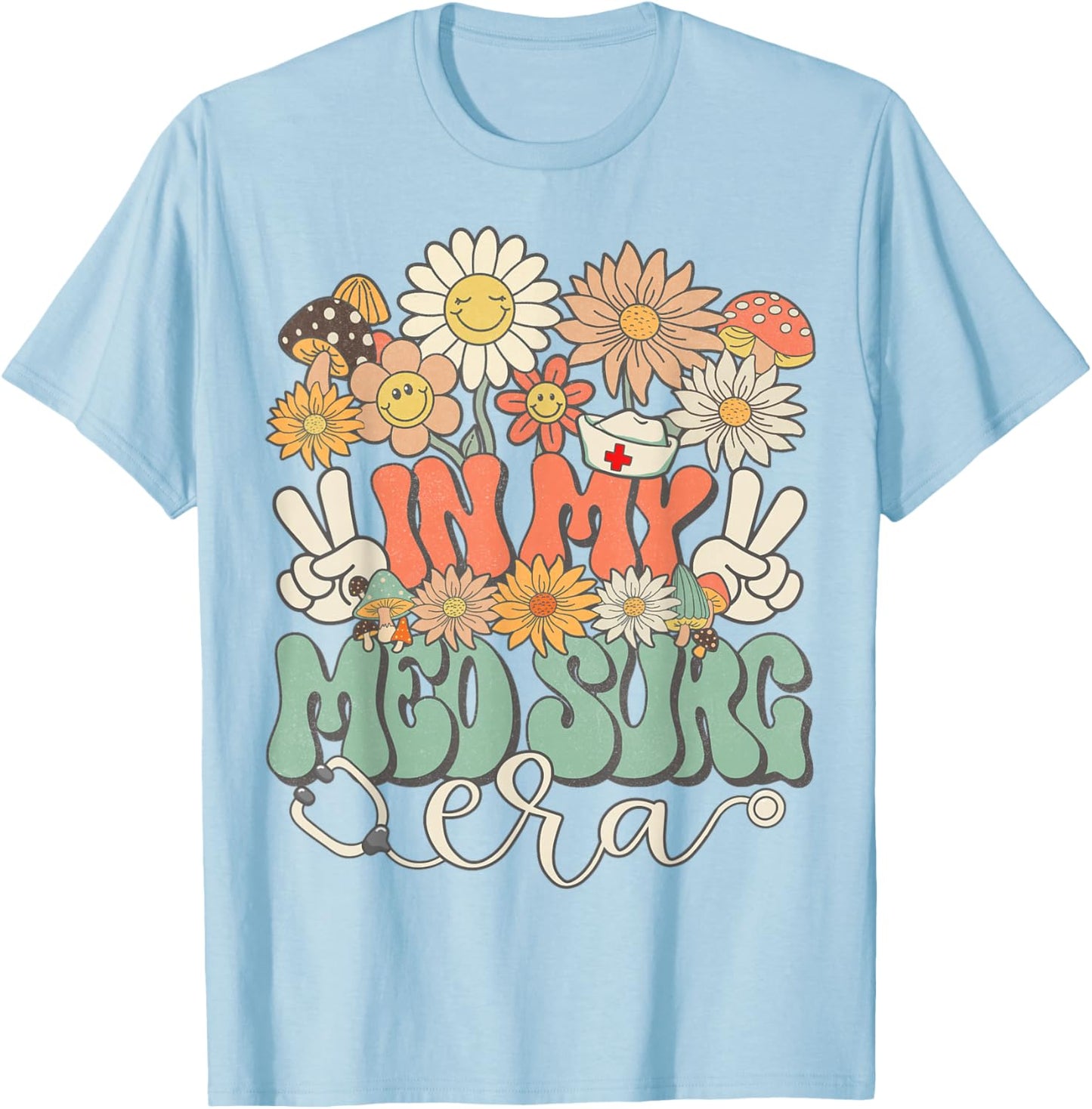 In My Med Surg Era Floral Hippie Groovy Retro Daisy Nurse T-Shirt - T-Shirt | Light Blue
