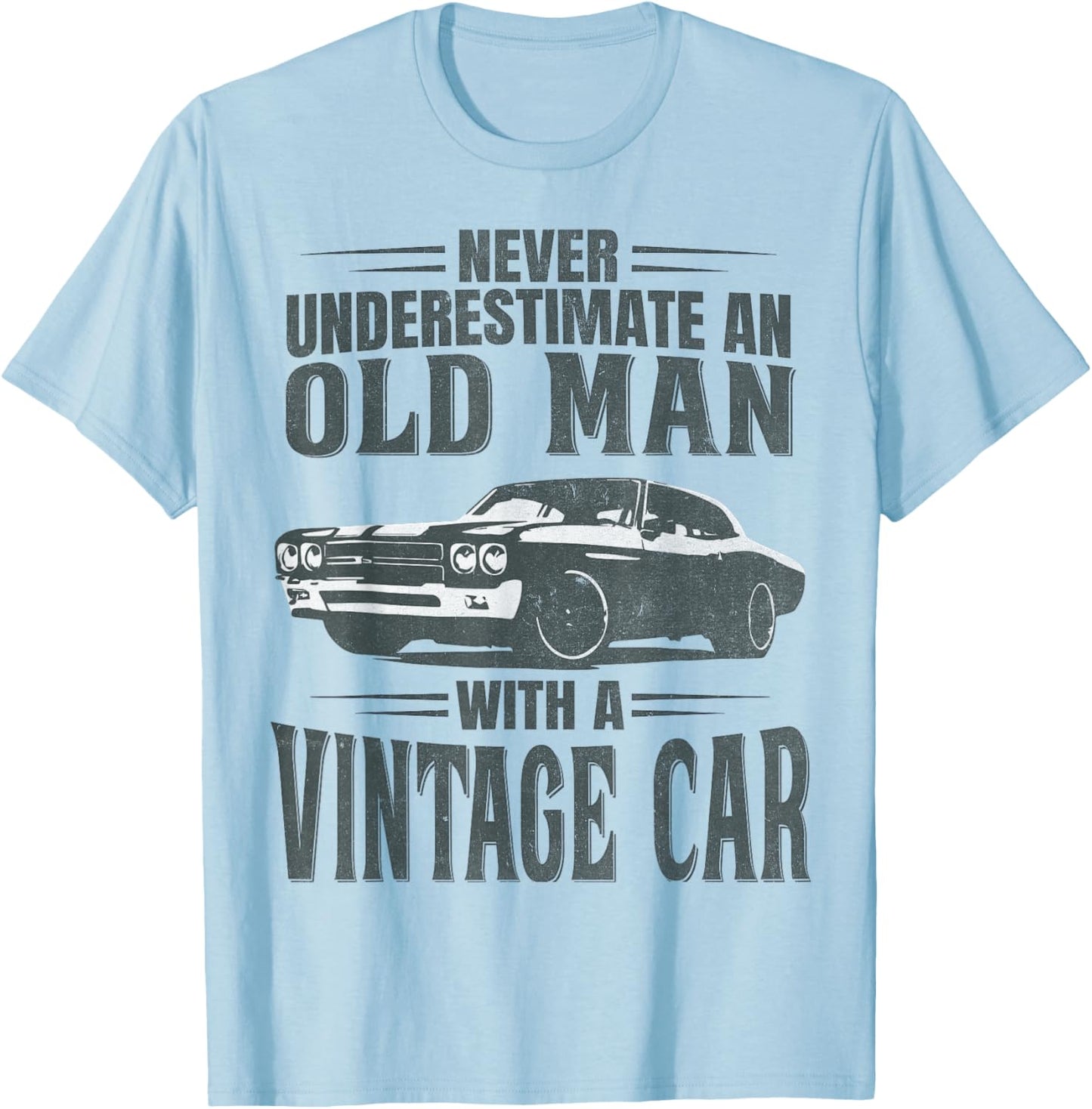 Never Underestimate an Old Man with A Vintage Car T-Shirt - T-Shirt | Light Blue
