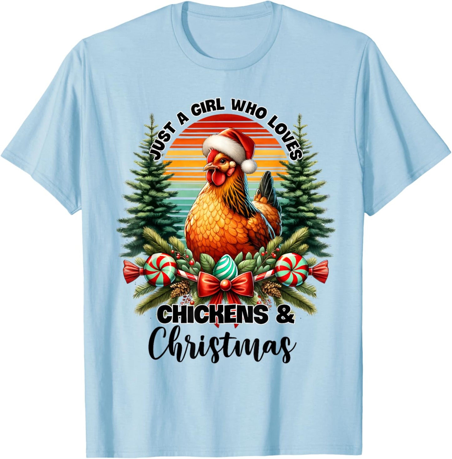 Just a girl who loves Christmas and chickens T-Shirt - T-Shirt | Light Blue