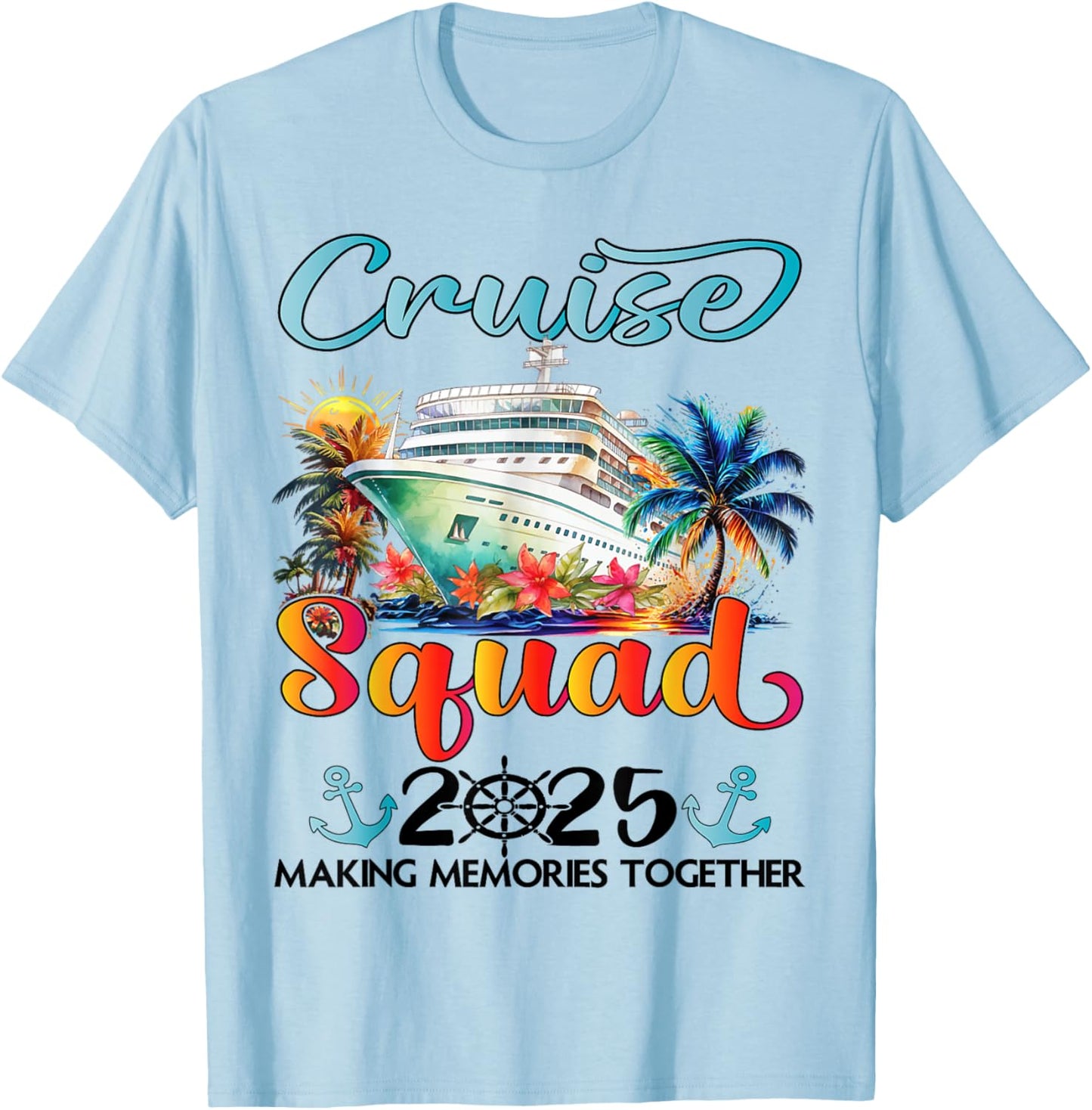 Cruise Squad 2025 Friends Family Vacation Matching Group T-Shirt - T-Shirt | Light Blue