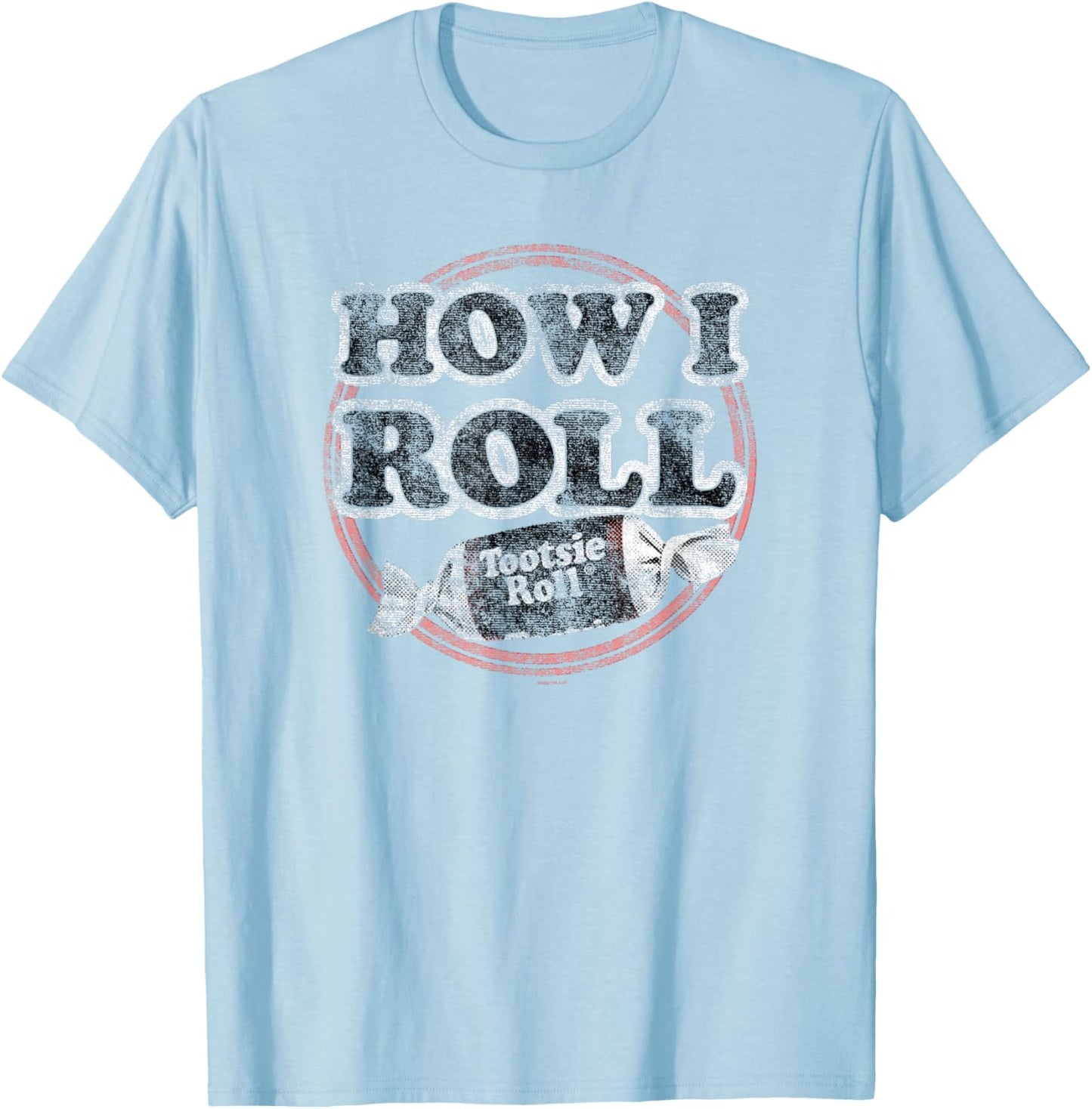 Tootsie Roll Faded How I Roll Text Logo T-Shirt - T-Shirt | Light Blue
