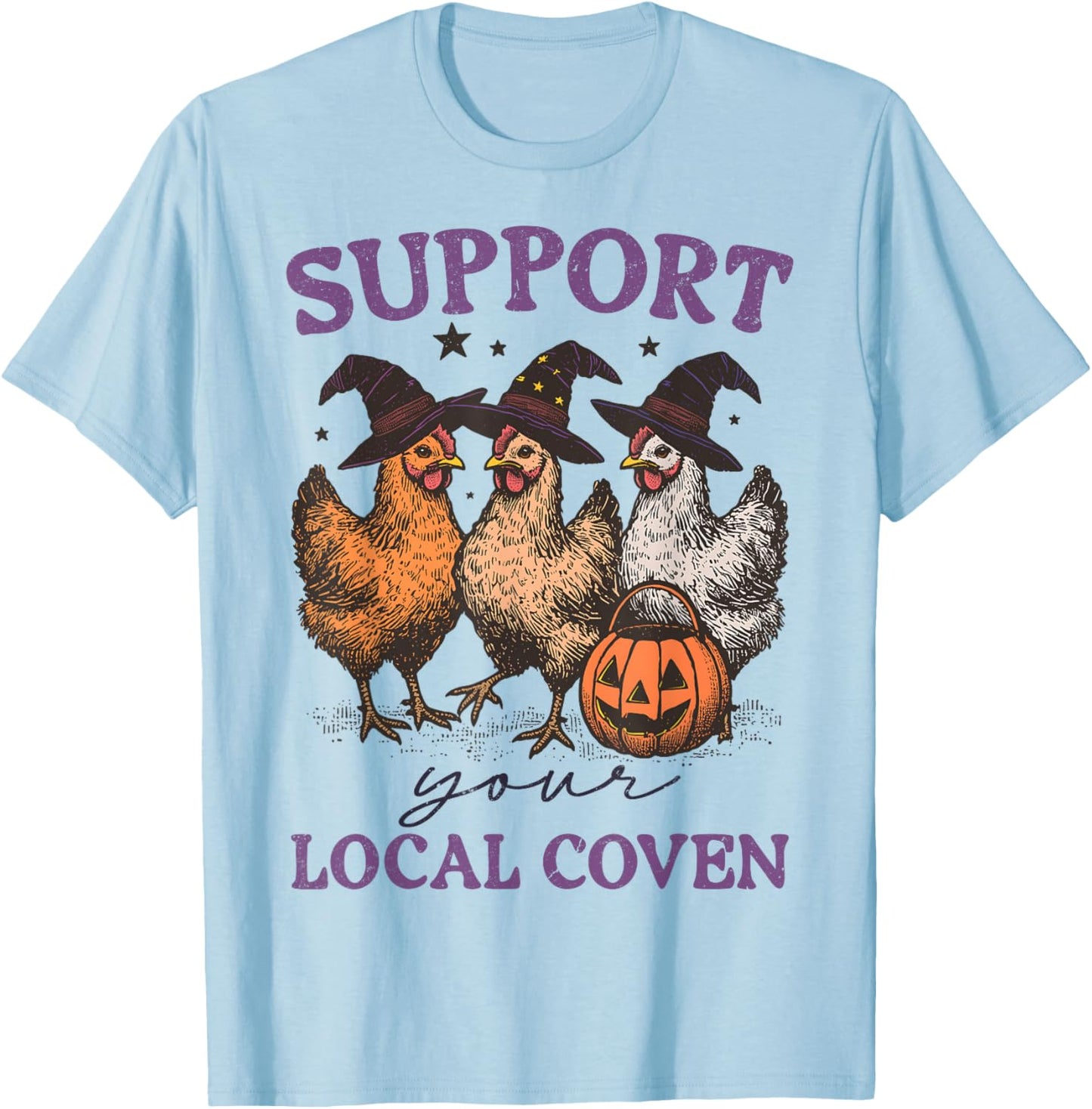 Support Your Local Coven Funny Witch Girl Chicken Farm Lover T-Shirt - T-Shirt | Light Blue
