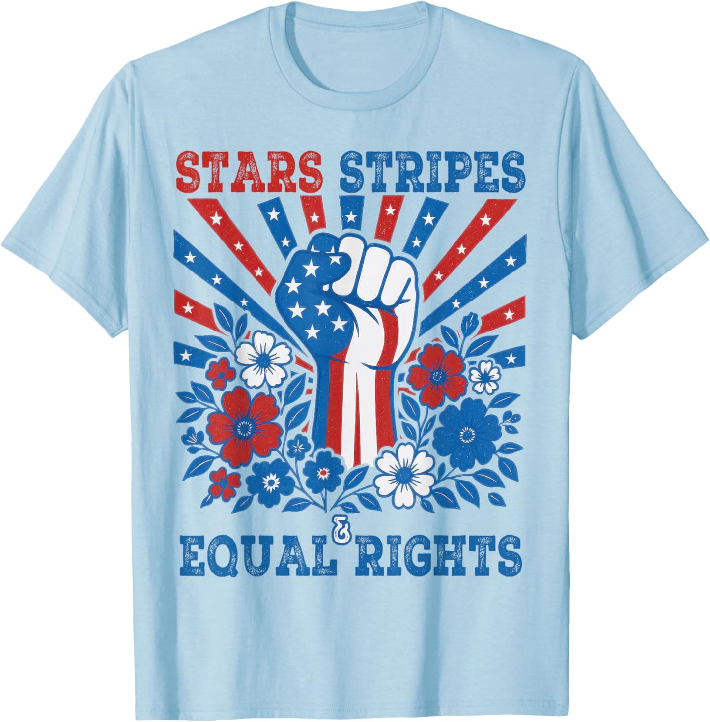 Stars Stripes And Equal Rights 4th July Patriotic Activist T-Shirt - T-Shirt | Light Blue