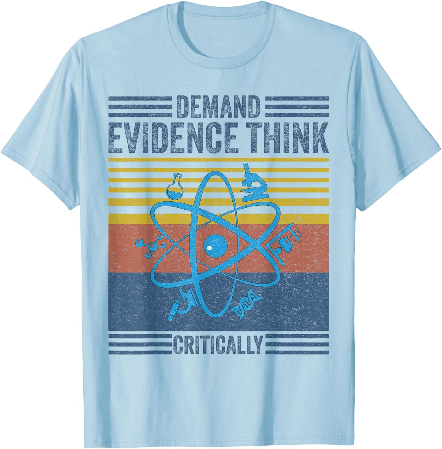 Demand Evidence Think Critically - Science Teacher Geek Nerd T-Shirt - T-Shirt | Light Blue
