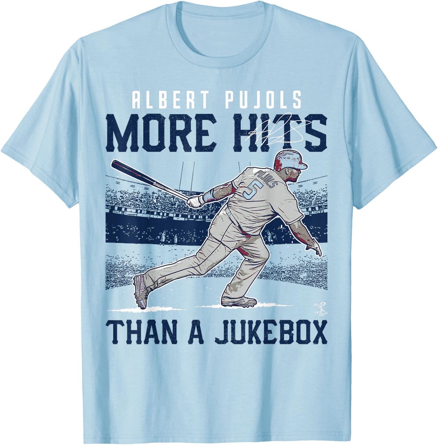 Albert Pujols More Hits Than A Jukebox - Apparel T-Shirt - T-Shirt | Light Blue