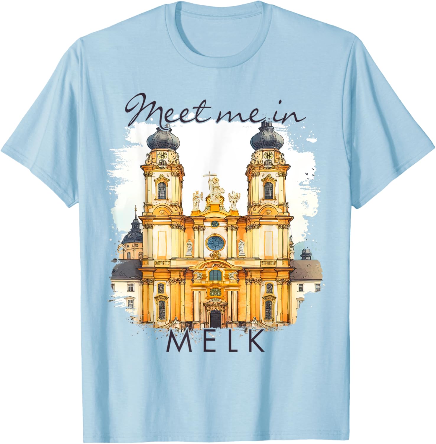 Melk Austria Traveling Trip Melk Abbey Meet Me In Melk T-Shirt - T-Shirt | Light Blue