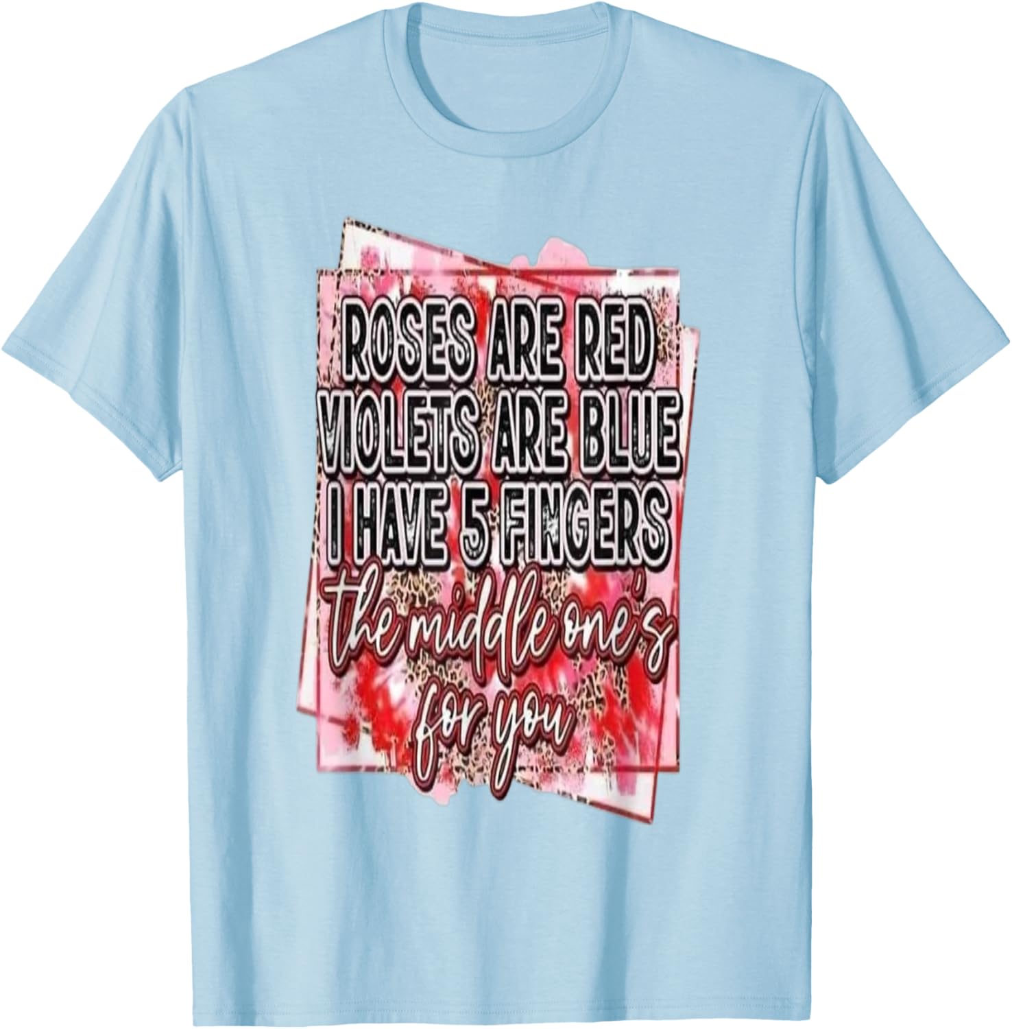 Roses are Red T-Shirt - T-Shirt | Light Blue