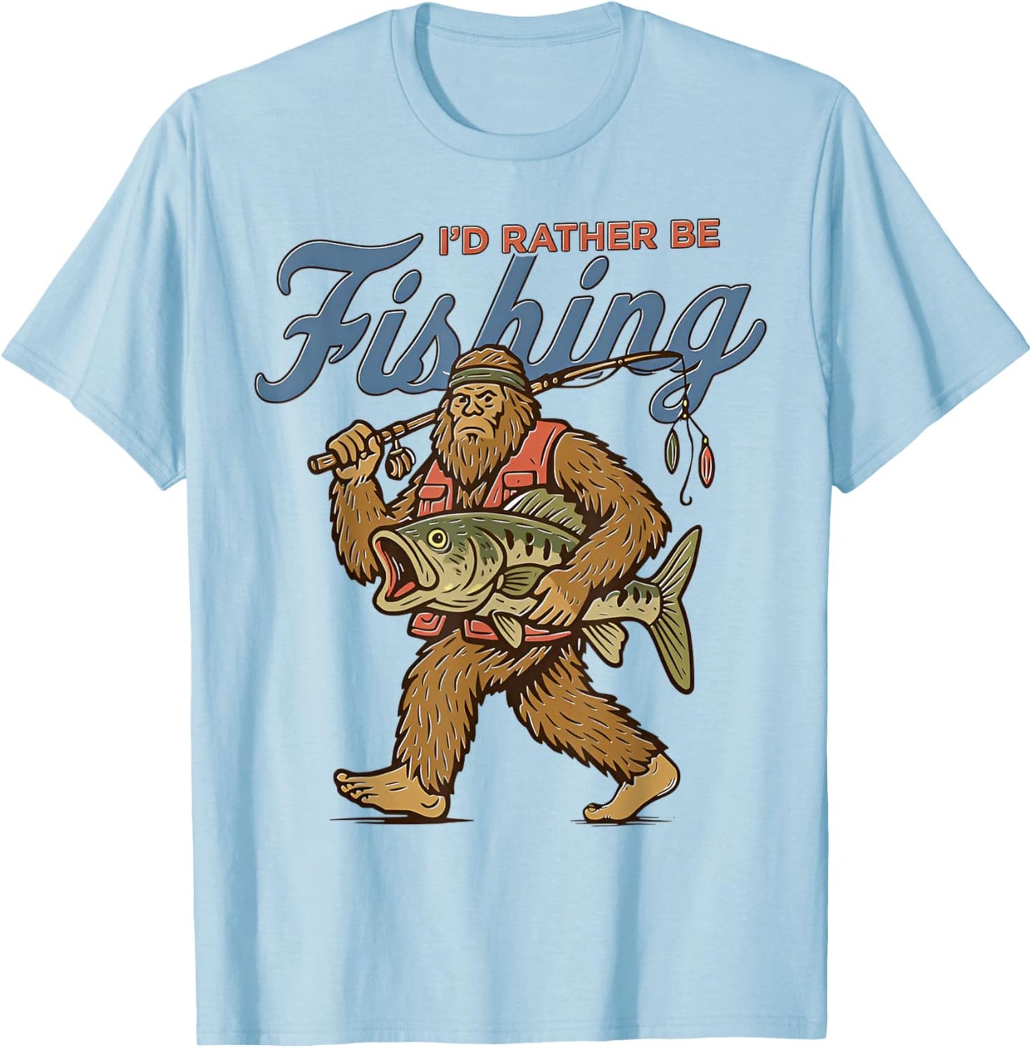 I'd Rather Be Fishing Bigfoot T-Shirt - T-Shirt | Light Blue