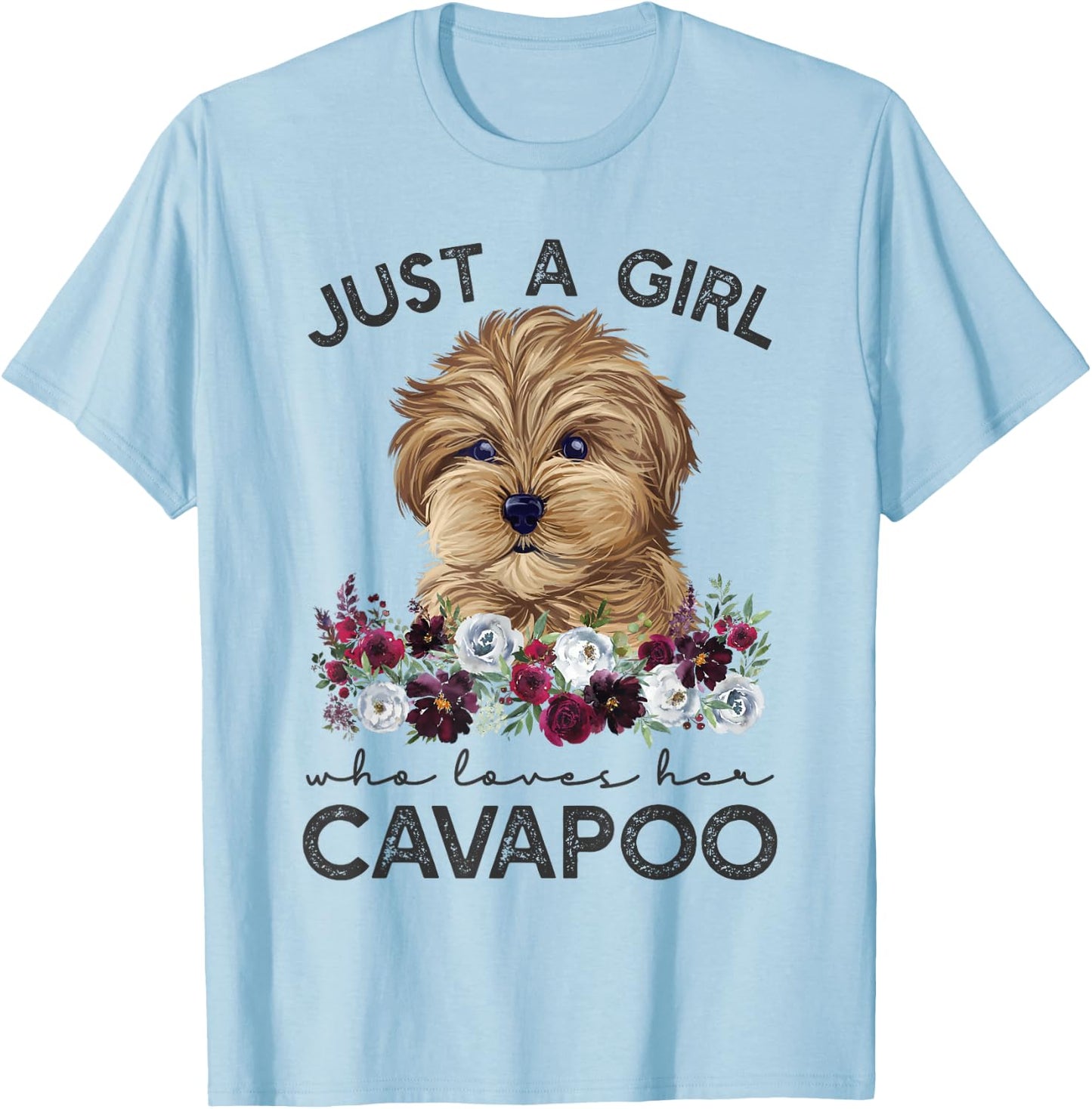 Cavapoo Shirt Dog Gifts Just A Girl Who Loves Her Cavapoo T-Shirt - T-Shirt | Light Blue