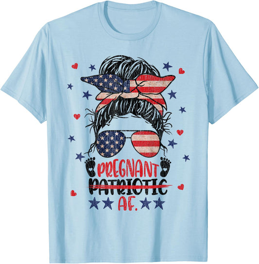 Messy Bun 4th Of July Patriotic Af Pregnant Pregnancy Funny T-Shirt - T-Shirt | Light Blue