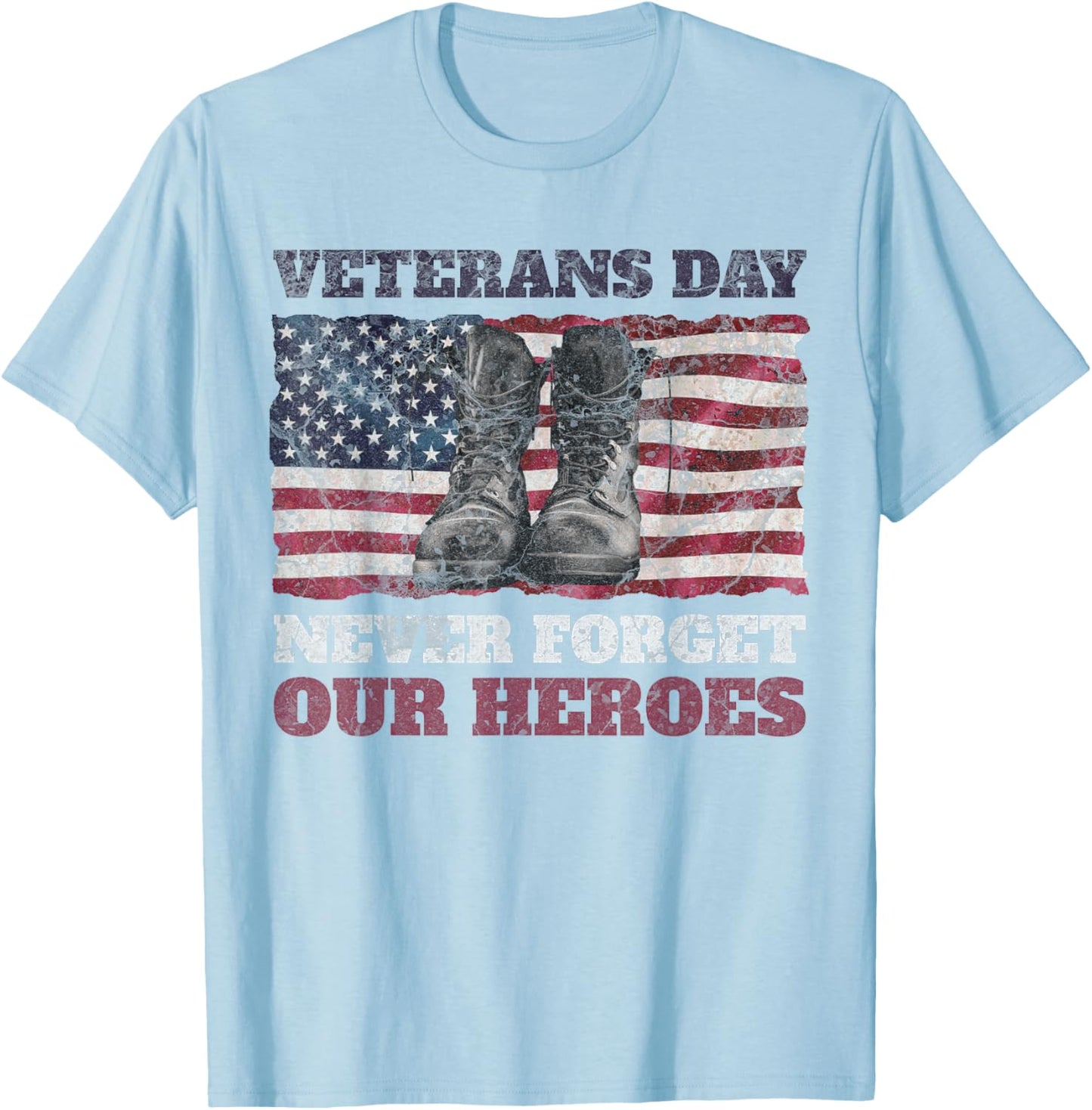 Veterans Day Never Forget Our Heroes USA Flag Soldiers Boots Women Men T-Shirt - T-Shirt | Light Blue
