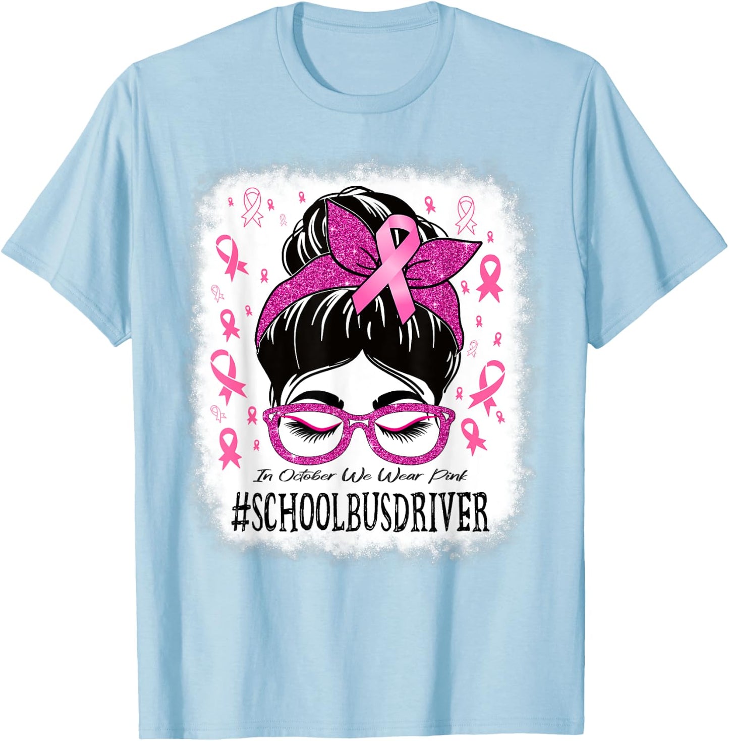 School Bus Driver In October We Wear Pink Cancer Awareness T-Shirt - T-Shirt | Light Blue