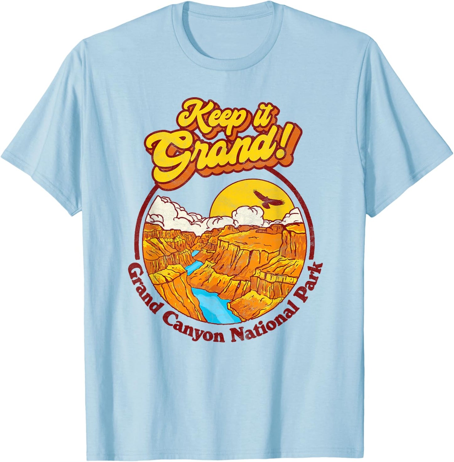 Keep It Grand! Grand Canyon National Park Vintage Graphic T-Shirt - T-Shirt | Light Blue