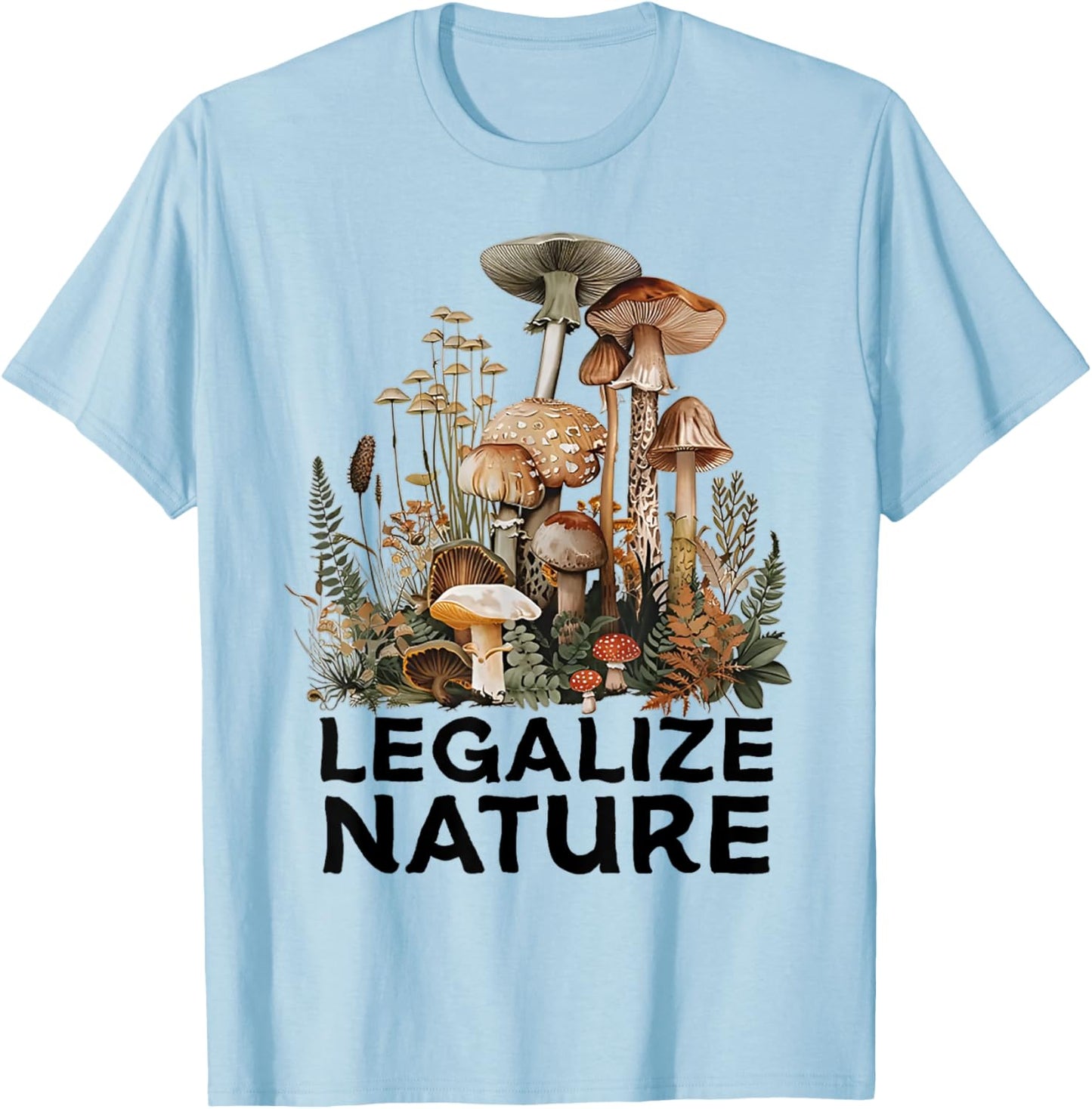 Legalize Nature Funny Mushroom T-Shirt - T-Shirt | Light Blue