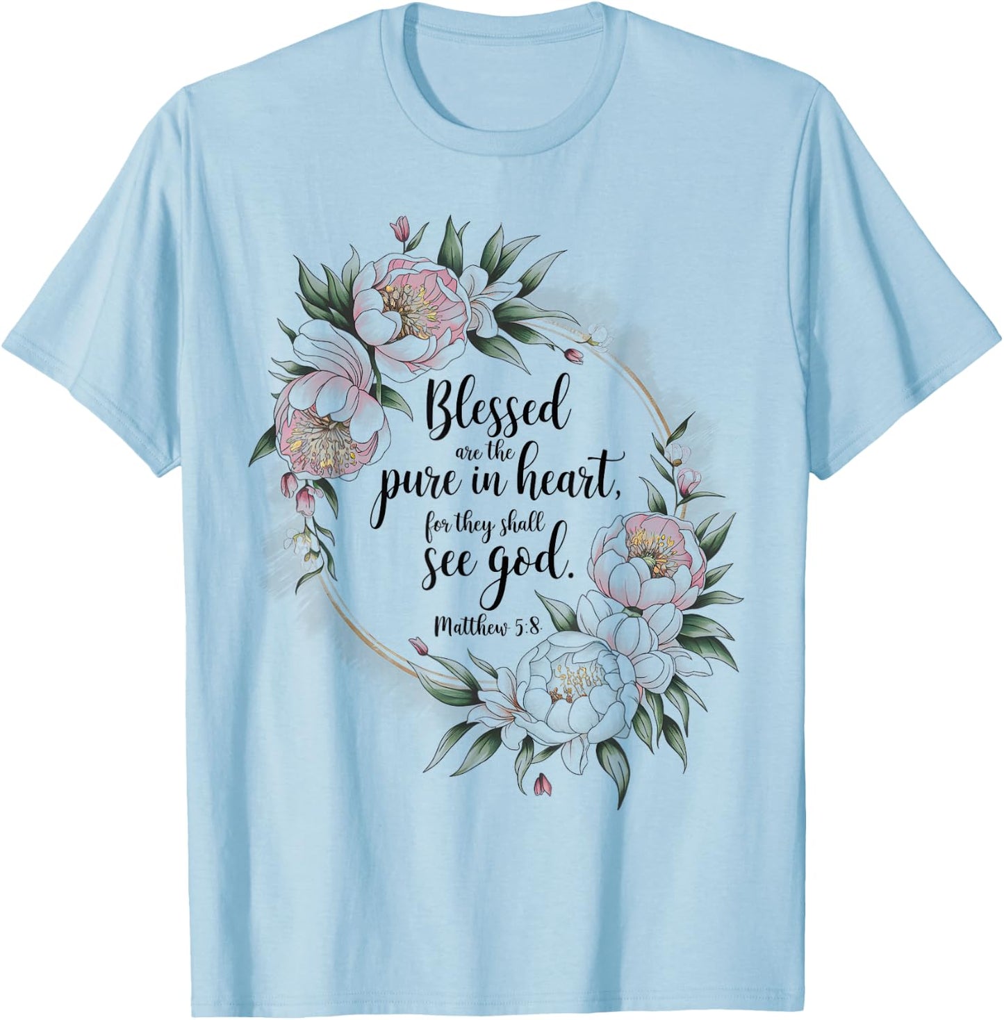 Blessed Are The Pure In Christian Faith Bible Verse Psalm T-Shirt - T-Shirt | Light Blue