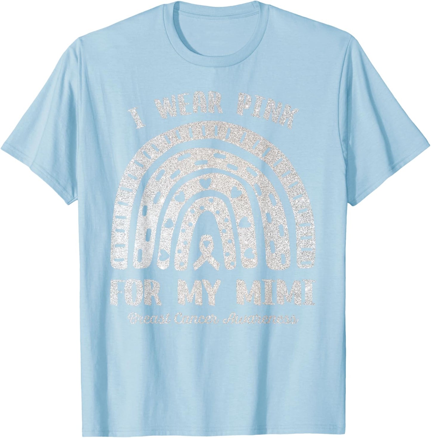 I Wear Pink For My Mimi Rainbow Breast Cancer Awareness T-Shirt - T-Shirt | Light Blue