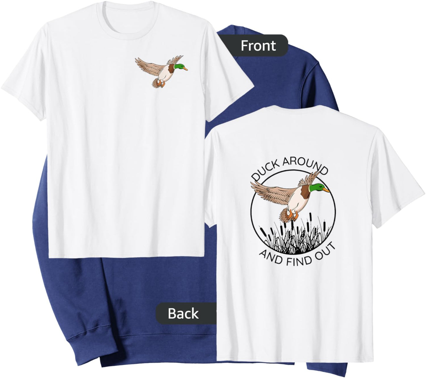Duck around and find out hunting shirt both sided Sweatshirt - Sweatshirt | Navy