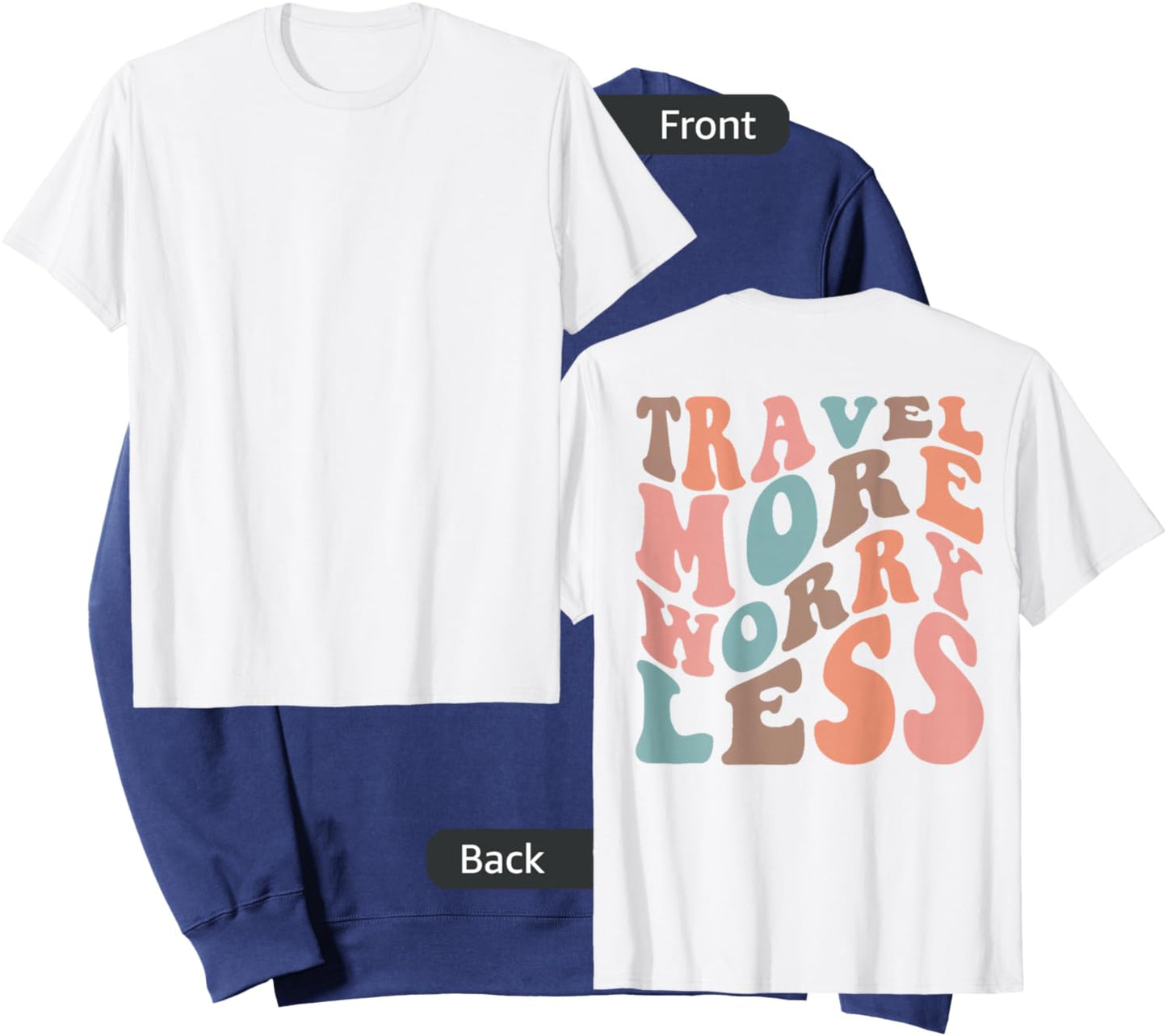 Groovy Travel More Worry.Less Funny Retro Girls Woman (back) Sweatshirt - Sweatshirt | Navy