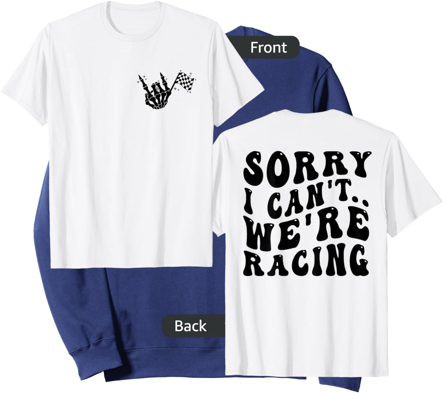 Sorry I Can't We're Racing Groovy Racing Front & Back Sweatshirt - Sweatshirt | Navy