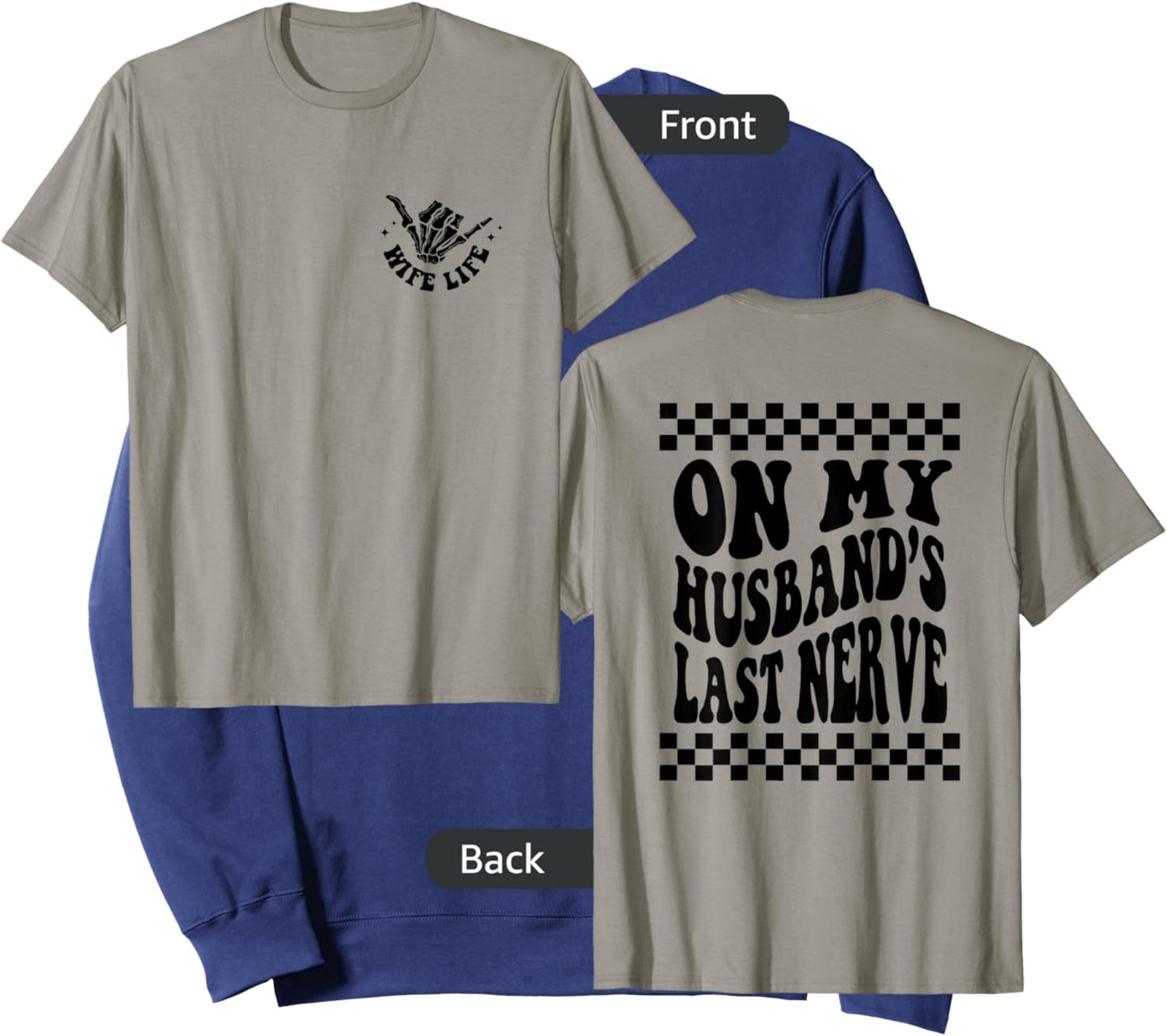 On My Husband's Last Nerve Wife Life - Front and Back Sweatshirt - Sweatshirt | Navy