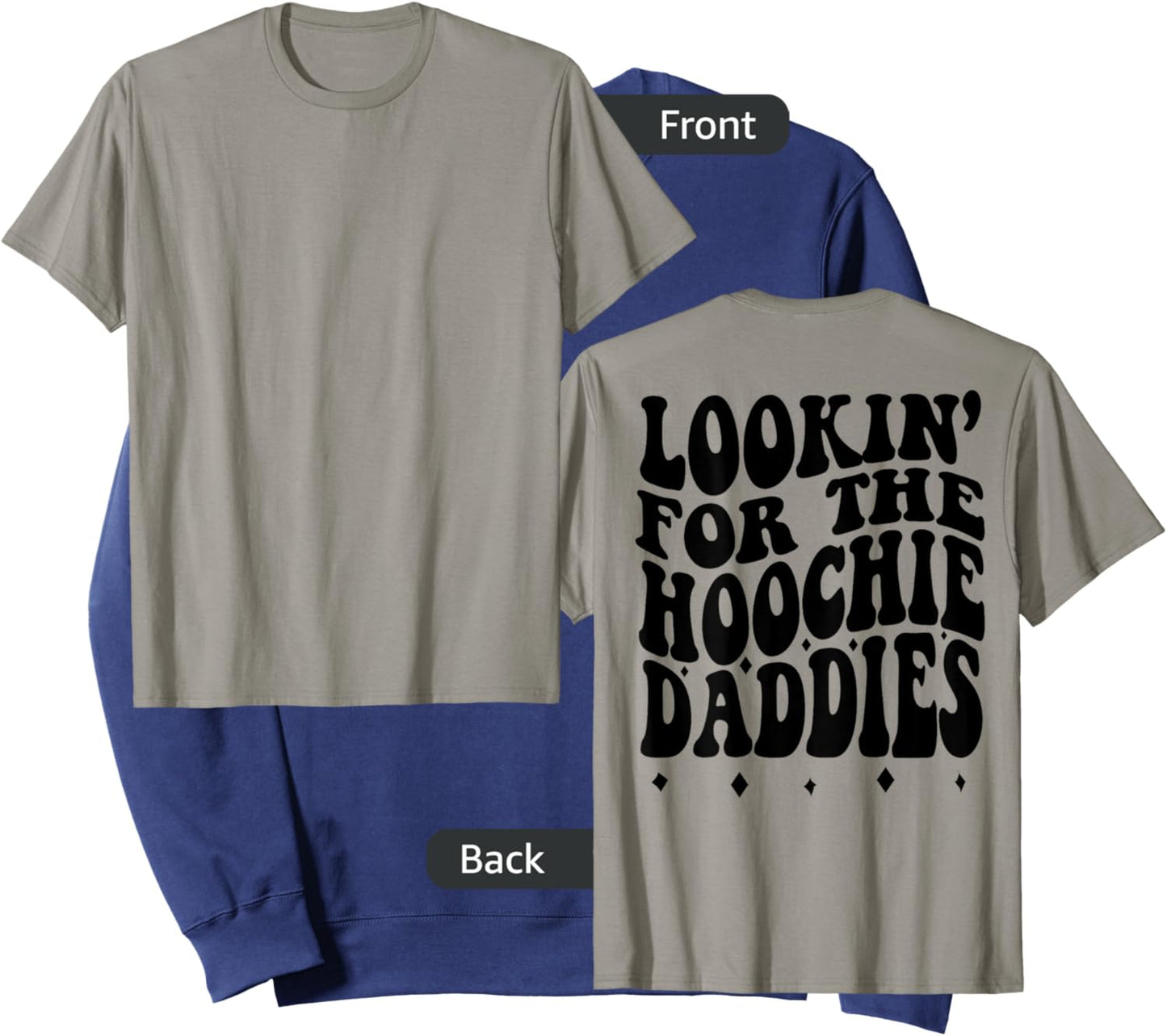 Lookin For The Hoochie Daddies (on back) Sweatshirt - Sweatshirt | Navy