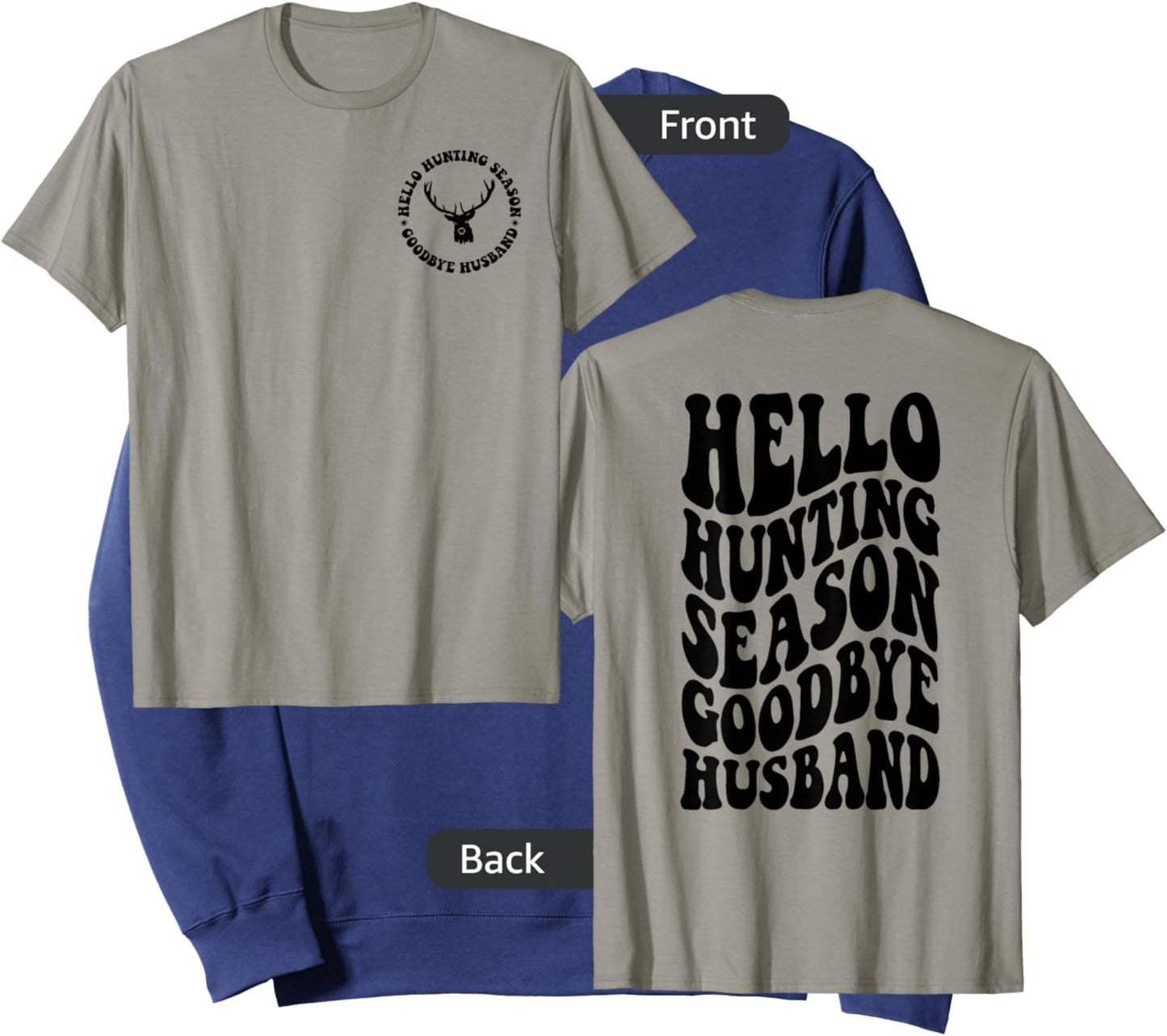 Hello Hunting Season Goodbye Husband Sweatshirt - Sweatshirt | Navy