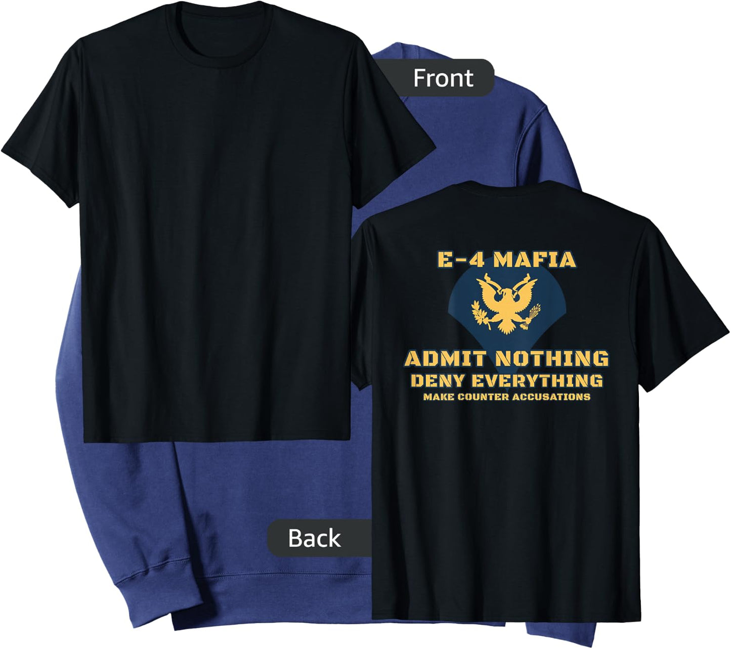 US Army E-4 Mafia Admit Nothing Deny Everything Sweatshirt - Sweatshirt | Navy