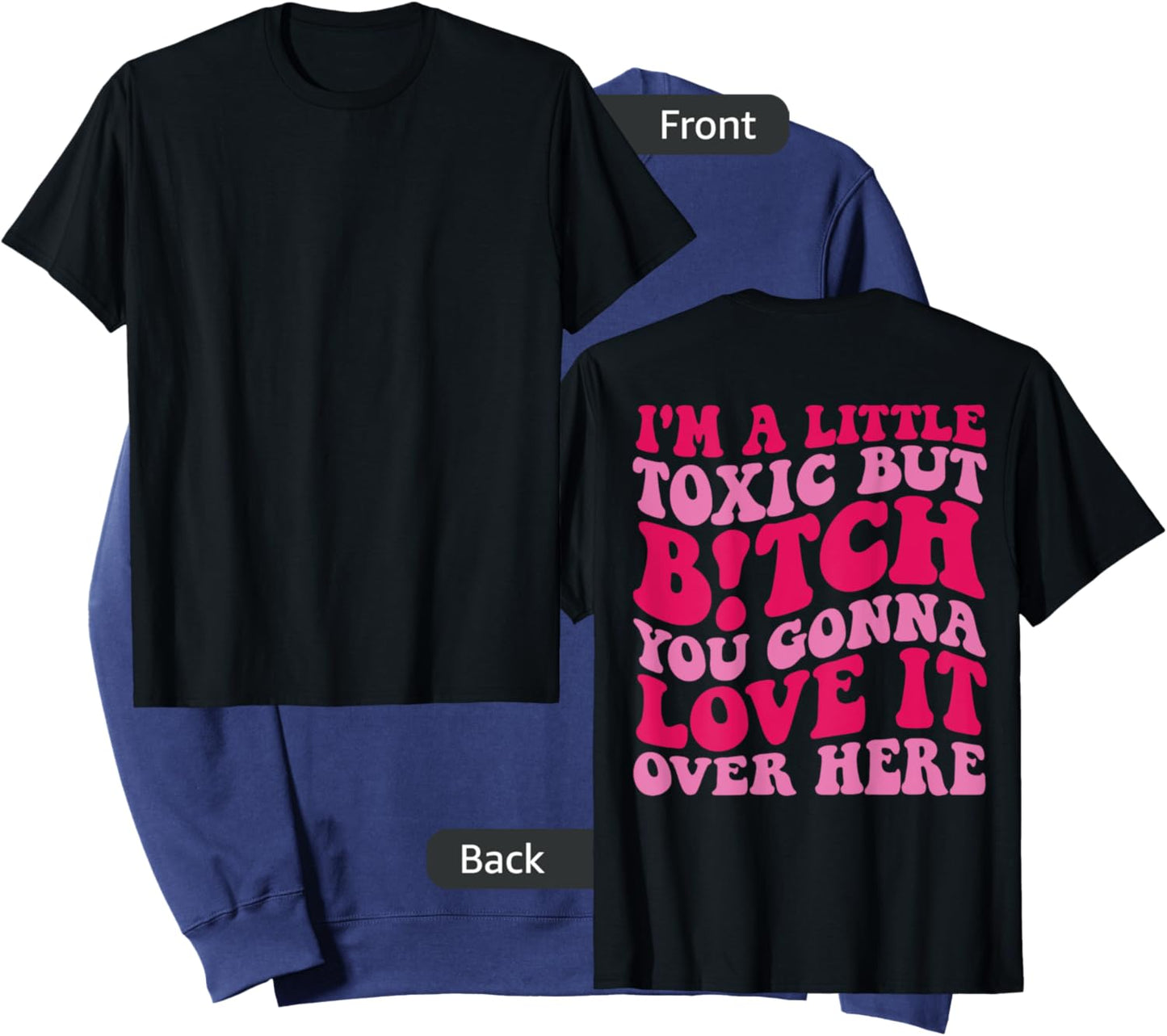 I'm A Little Toxic But Bitch You Gonna Love It Over Here Sweatshirt - Sweatshirt | Navy
