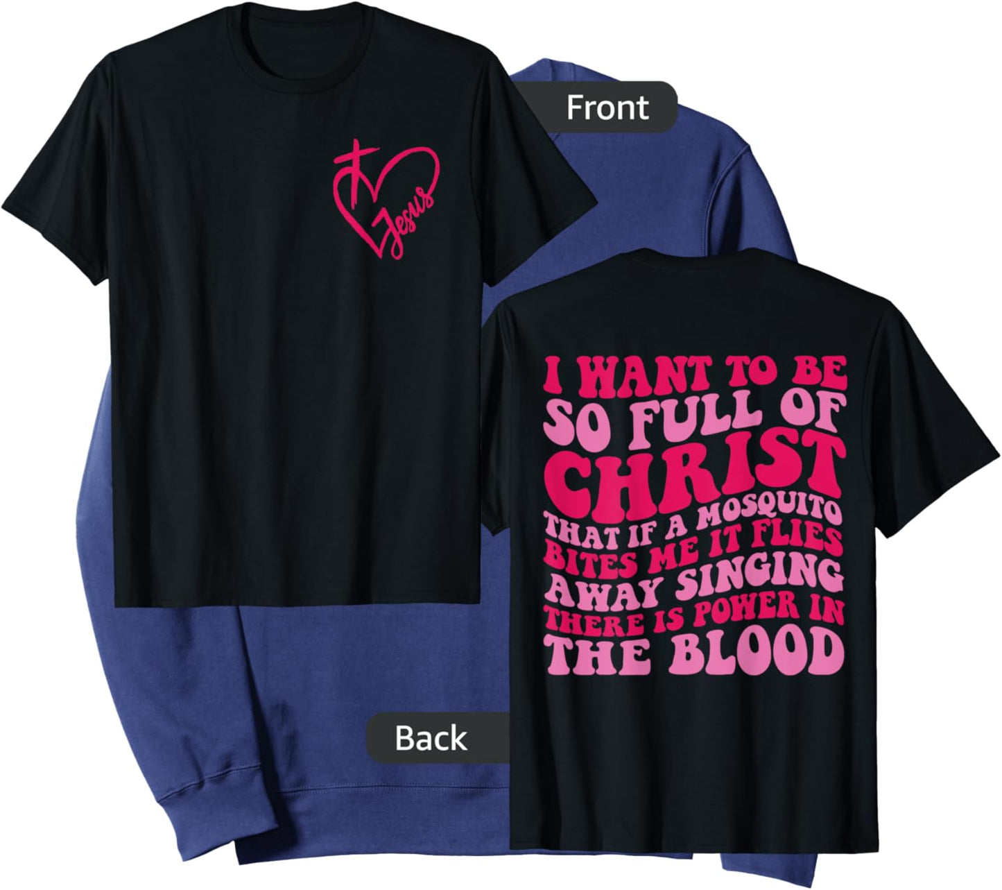 I want to be so full of Christ that if a mosquito 2 sided Sweatshirt - Sweatshirt | Navy