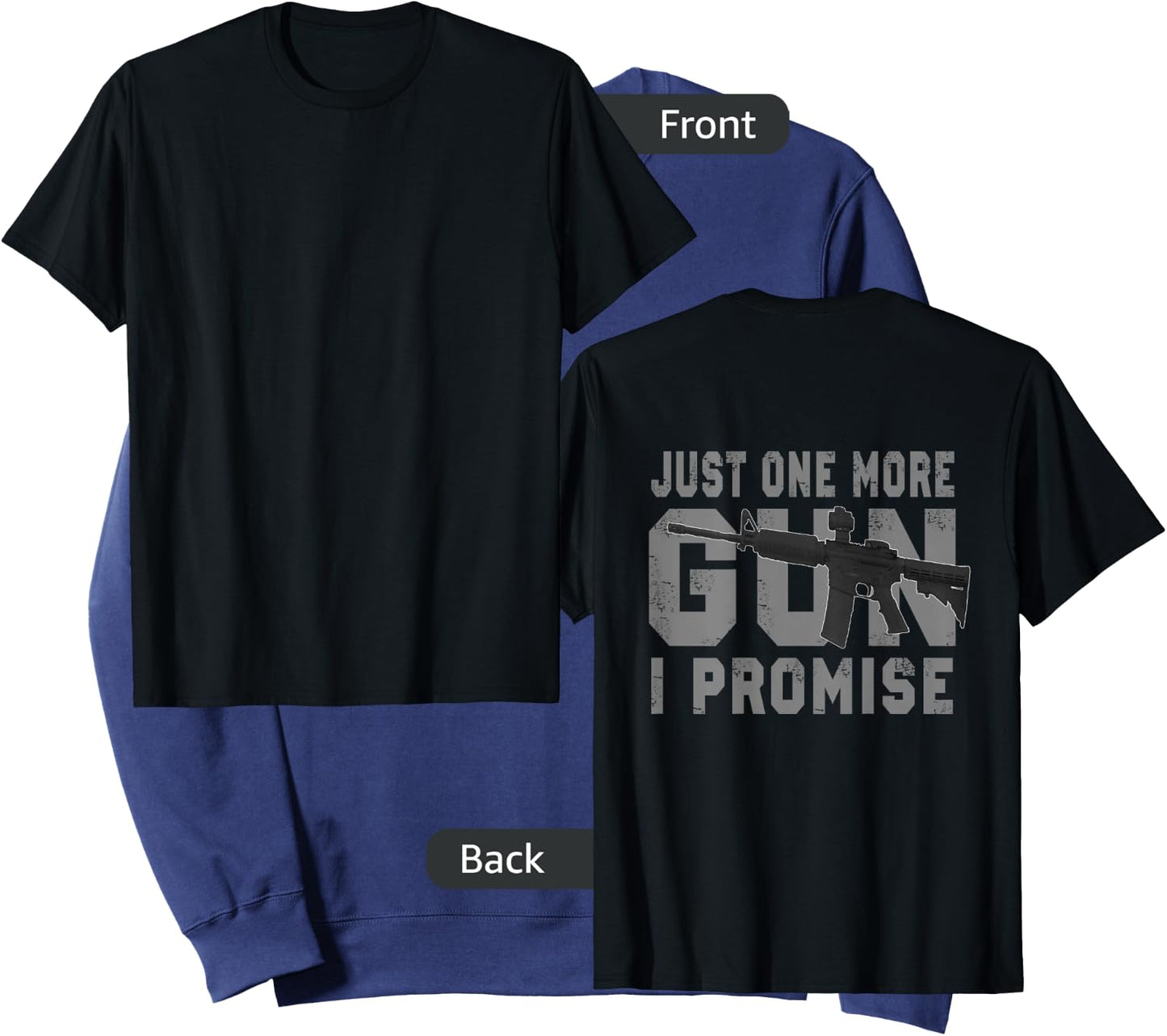 Just One More Gun I Promise (on back) Sweatshirt - Sweatshirt | Navy