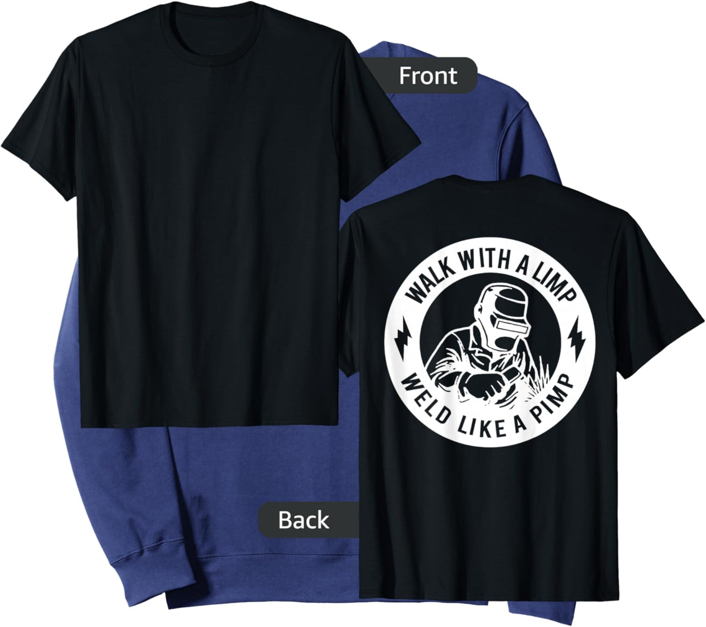 Walk With A Limp Weld Like A Pimp (on back) Sweatshirt - Sweatshirt | Navy