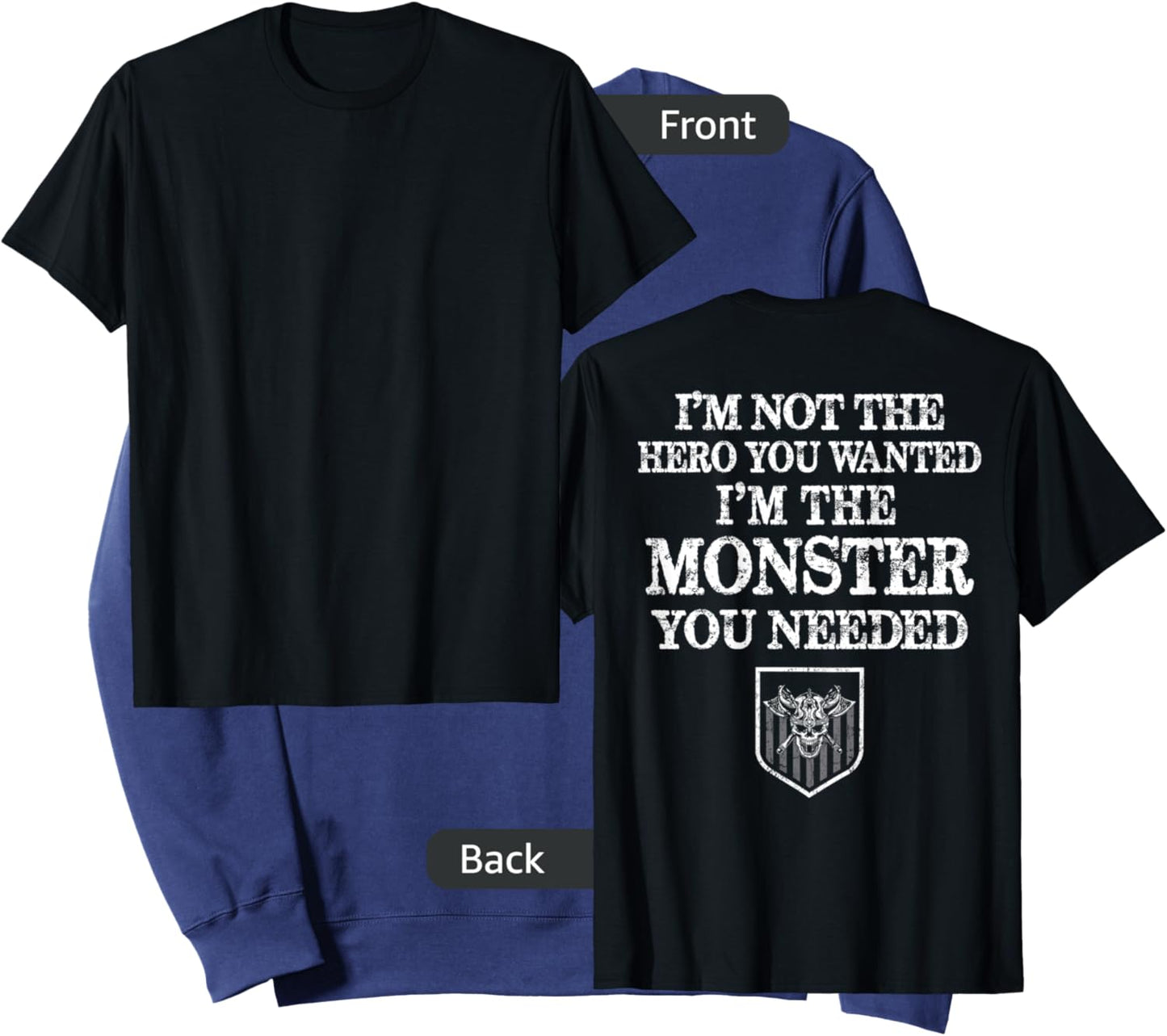 I'm Not The Hero You Wanted I'm The Monster You Needed Sweatshirt - Sweatshirt | Navy