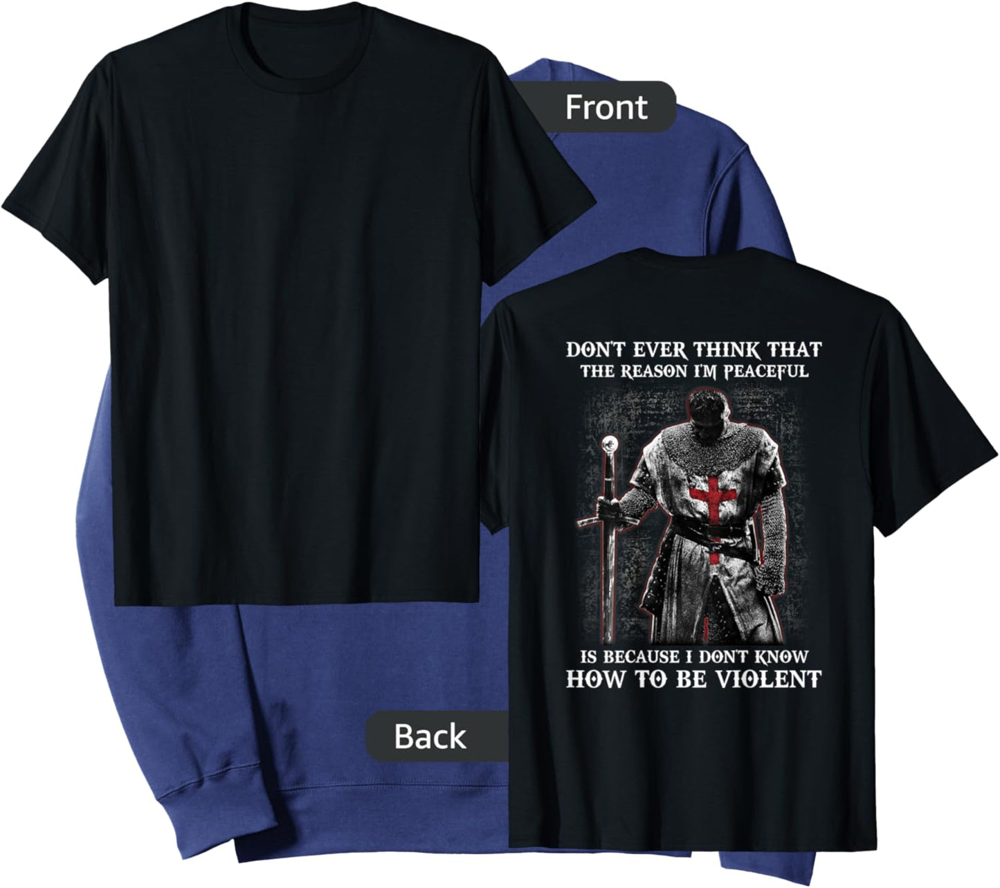 Knight Templar Don't Ever Think That The Reason I'm Peaceful Sweatshirt - Sweatshirt | Navy