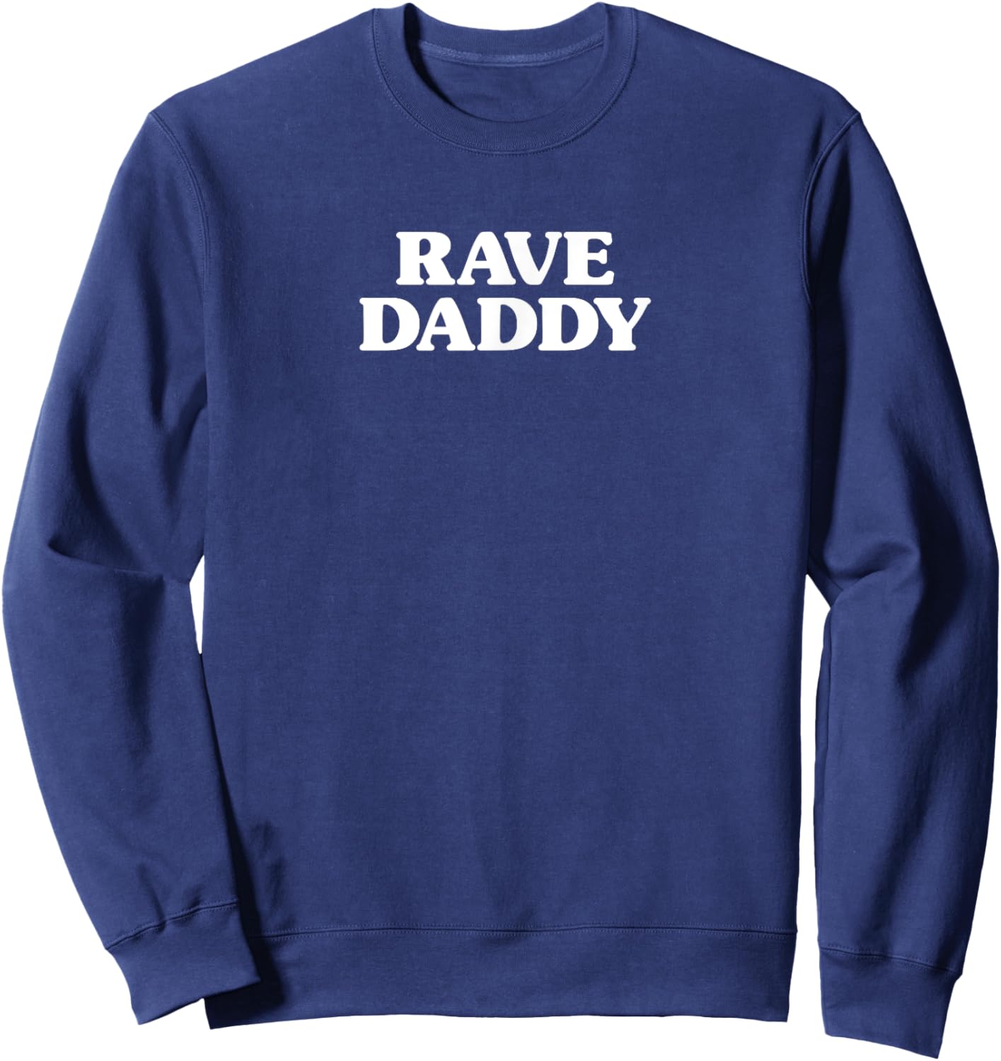 Rave Daddy - EDM Festival Sweatshirt - Sweatshirt | Navy