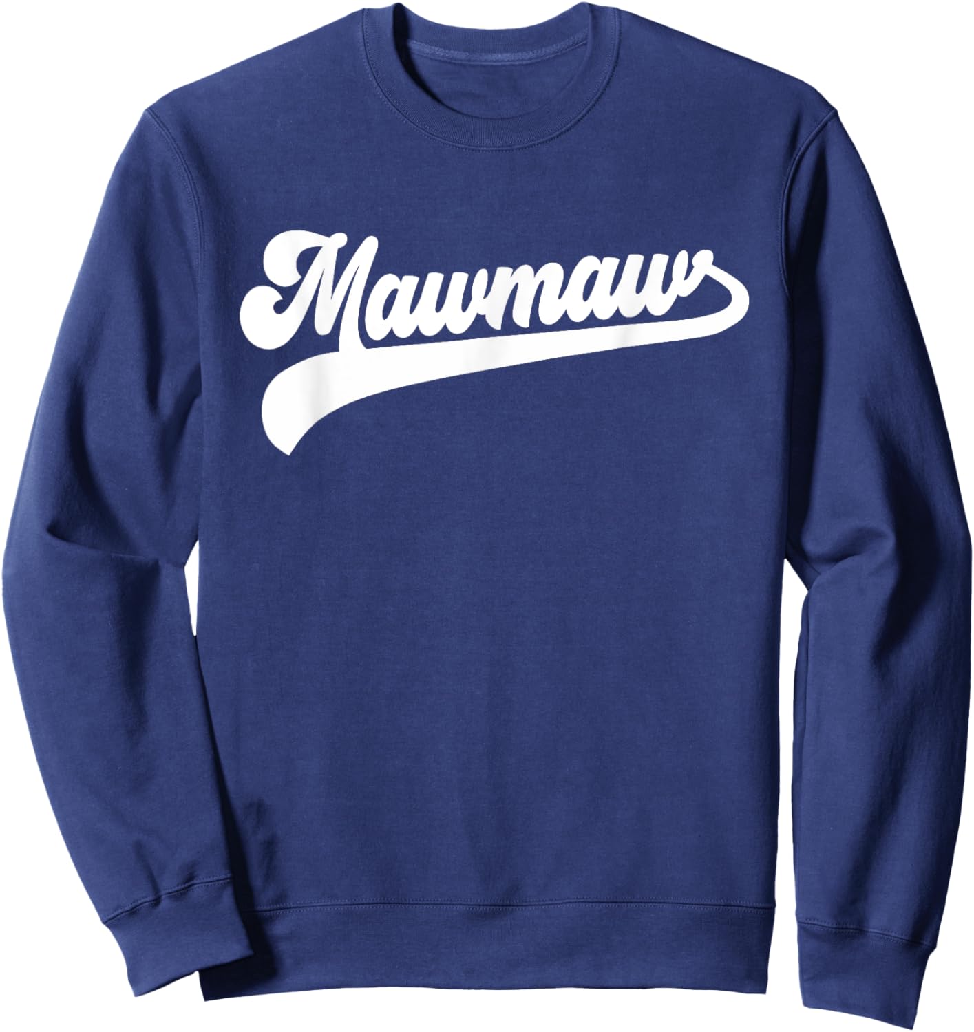 Mawmaw Gifts Mother's Day Mawmaw Sweatshirt - Sweatshirt | Navy