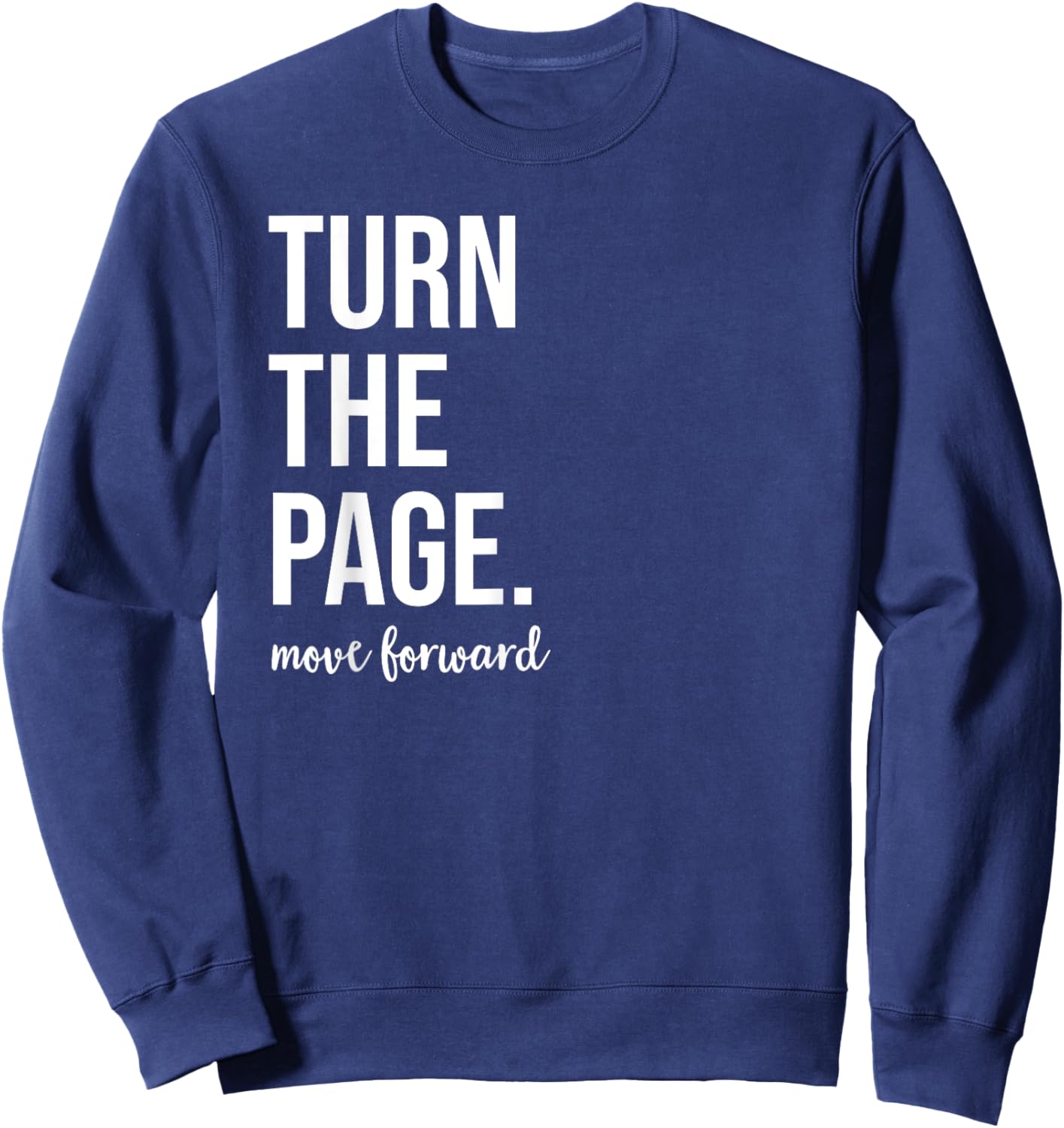 Turn the Page Shirt,Let's Turn the Page ,Turn the Page Sweatshirt - Sweatshirt | Navy