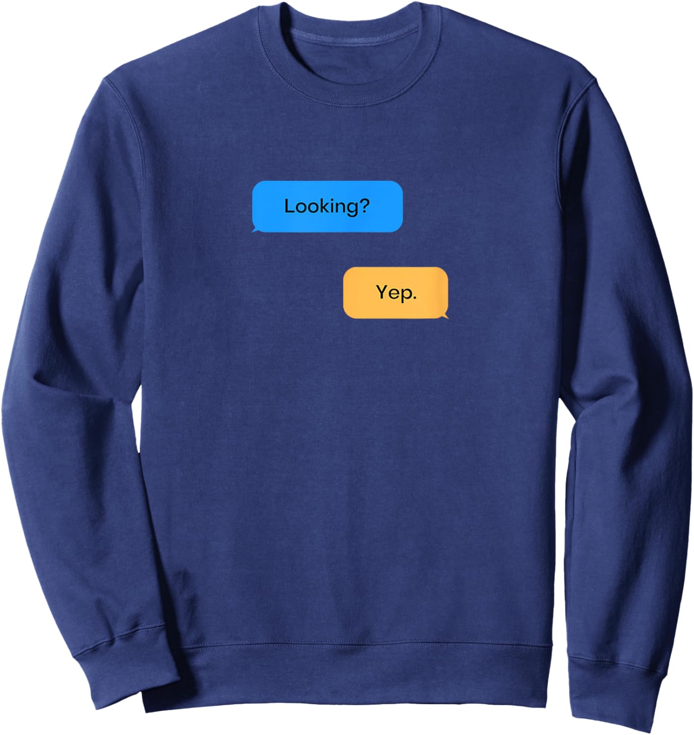 Funny Gay Looking? Yep. Funny Gay Pride Cruising Sweatshirt - Sweatshirt | Navy
