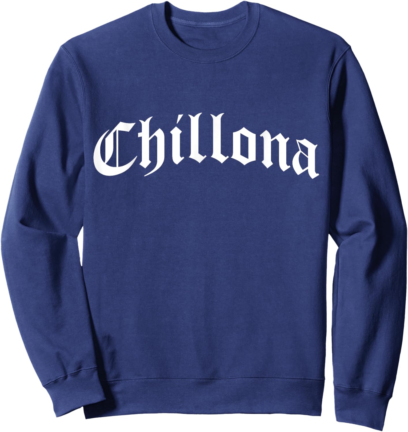 Chillona Chola Chicana Mexican American Pride Hispanic Latin Sweatshirt - Sweatshirt | Navy