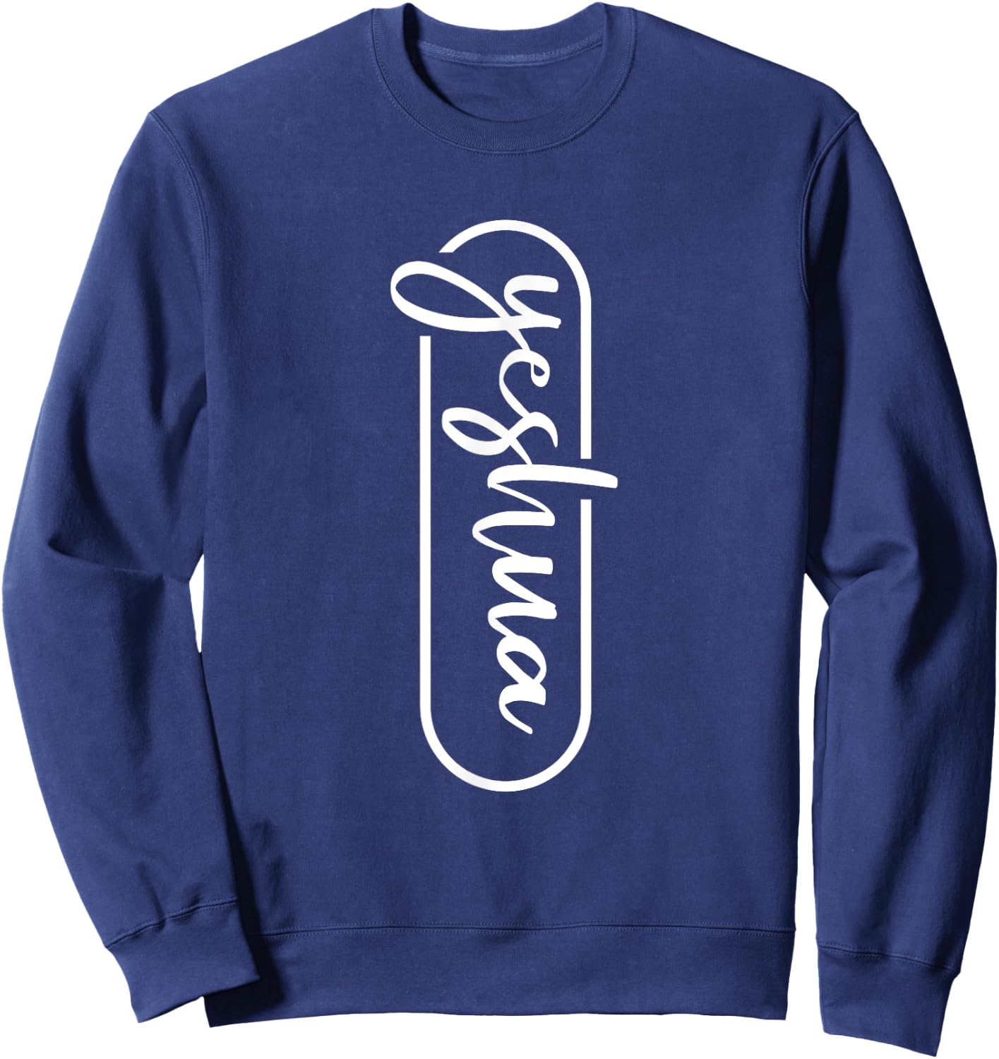 Yeshua - Hebrew Name of Jesus - Christian Messianic Jew Sweatshirt - Sweatshirt | Navy
