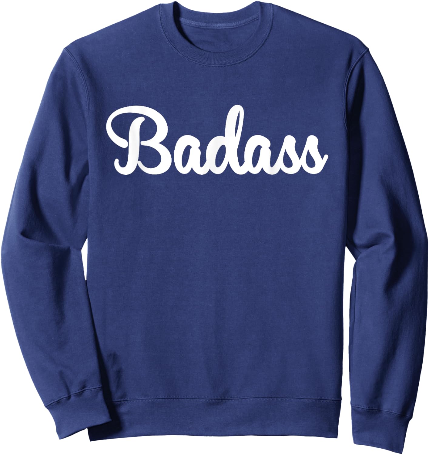 Badass Retro Funny Gift A Badass Sweatshirt - Sweatshirt | Navy