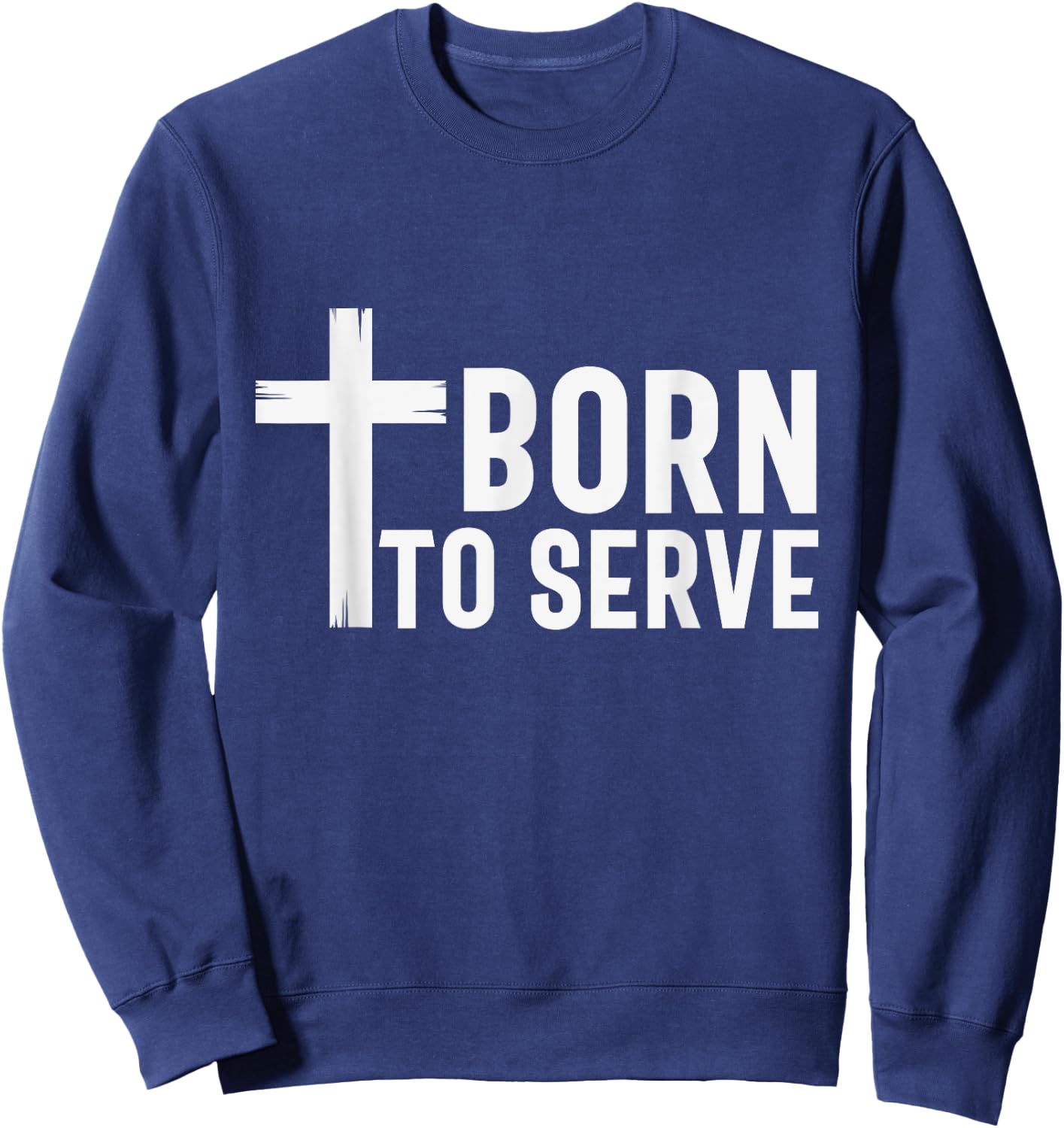 Retro Born To Serve Jesus My God Lord Savior Christian Faith Sweatshirt - Sweatshirt | Navy