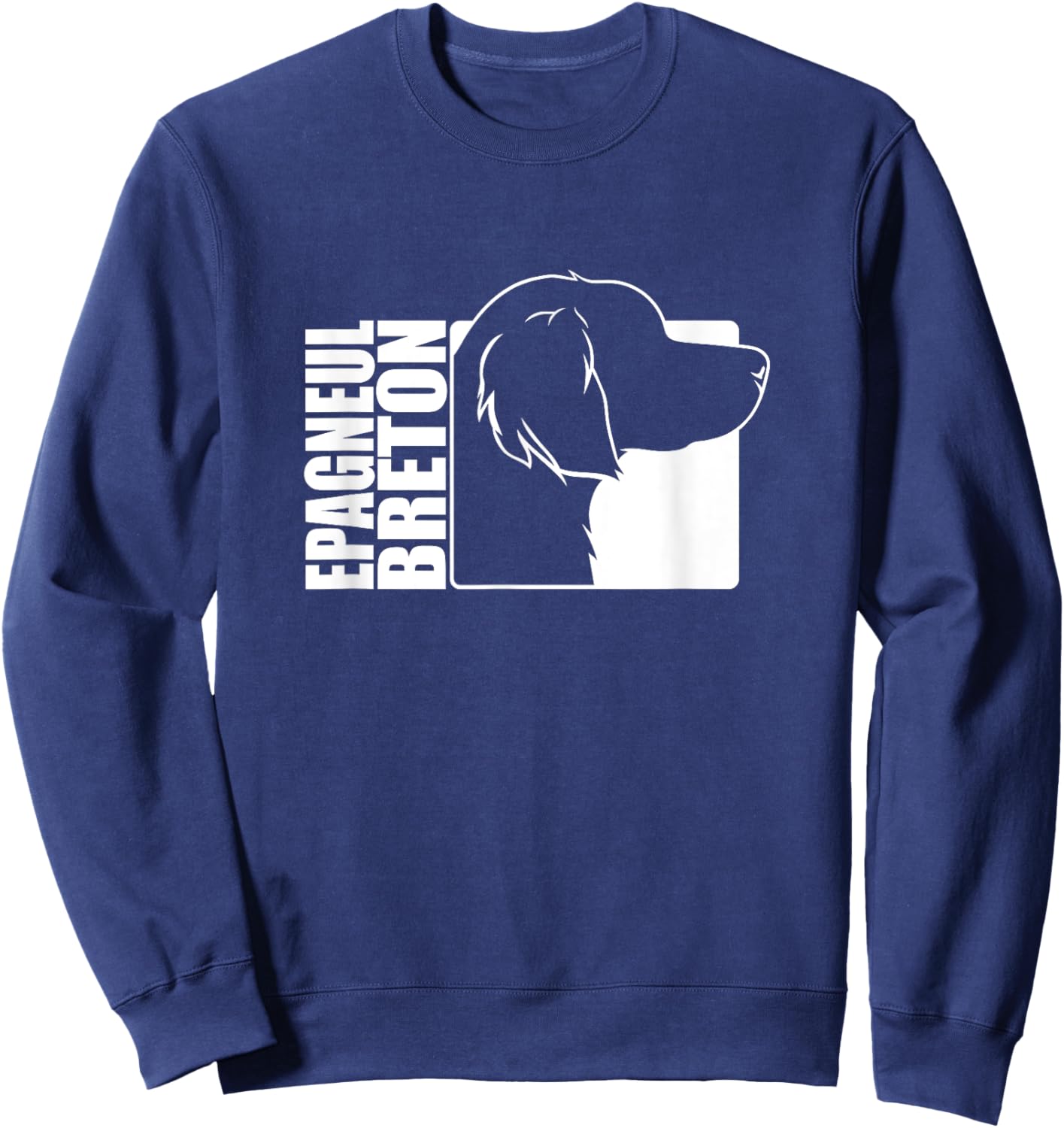 Funny proud Epagneul Breton profile dog mom hunting dog Sweatshirt - Sweatshirt | Navy