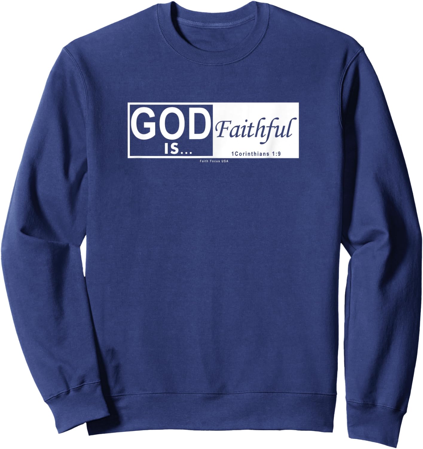 God is Faithful - Christian Men & Women of Faith Printed Sweatshirt - Sweatshirt | Navy