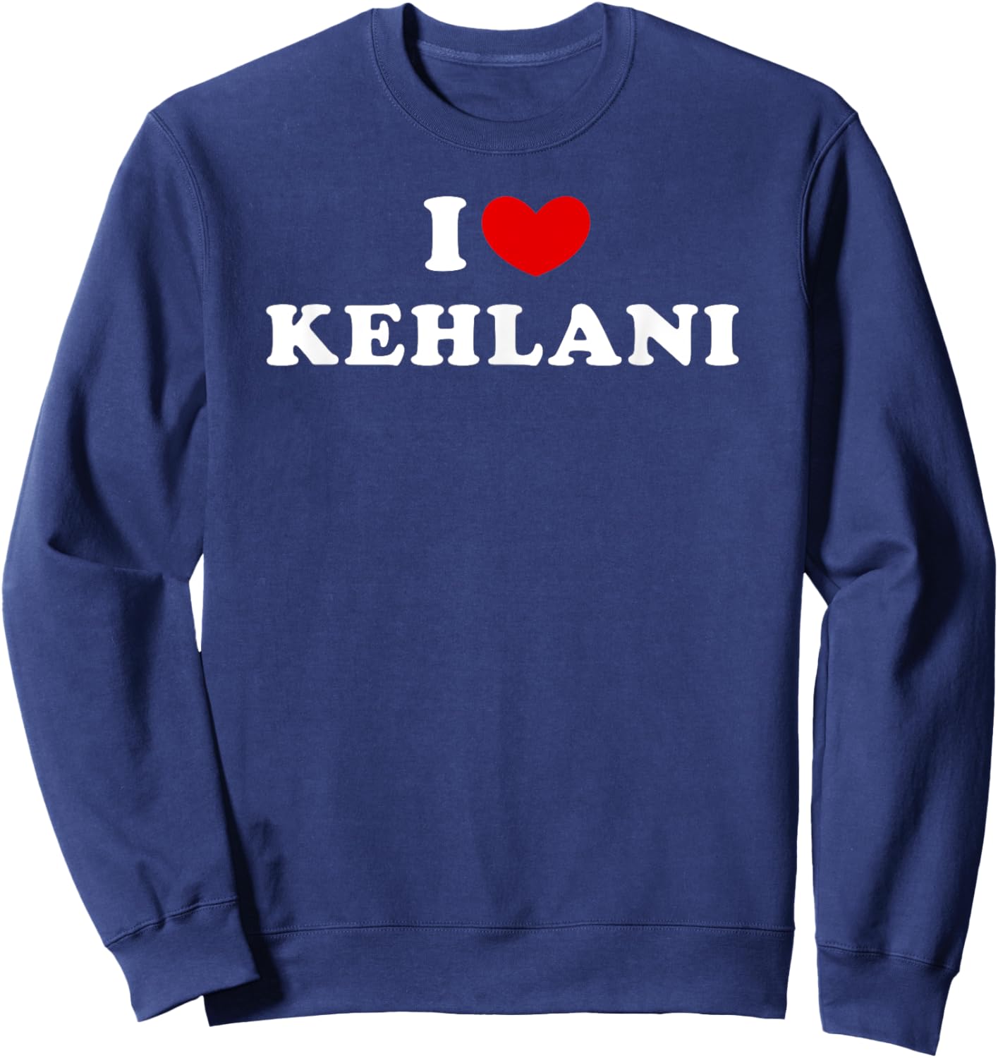 I Love Kehlani, I Heart Kehlani Sweatshirt - Sweatshirt | Navy