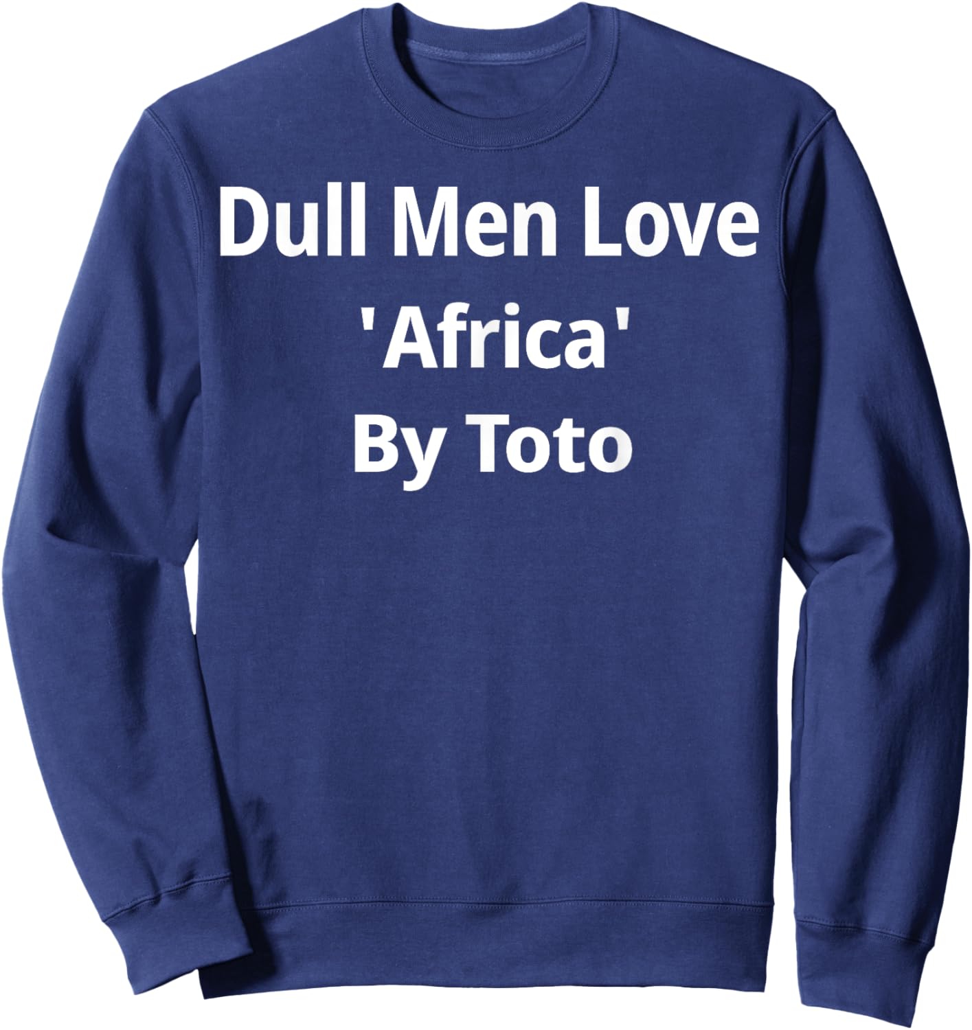 Dull Men Love Africa By Toto Sweatshirt - Sweatshirt | Navy