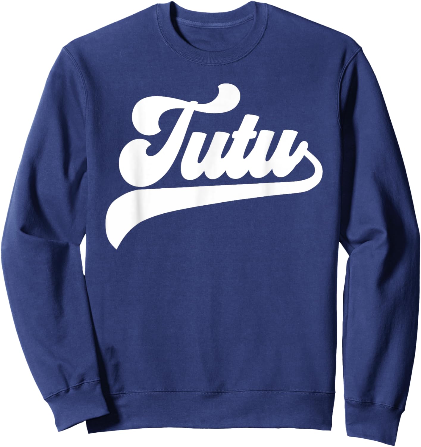 Tutu Gifts Mother's Day Tutu Sweatshirt - Sweatshirt | Navy