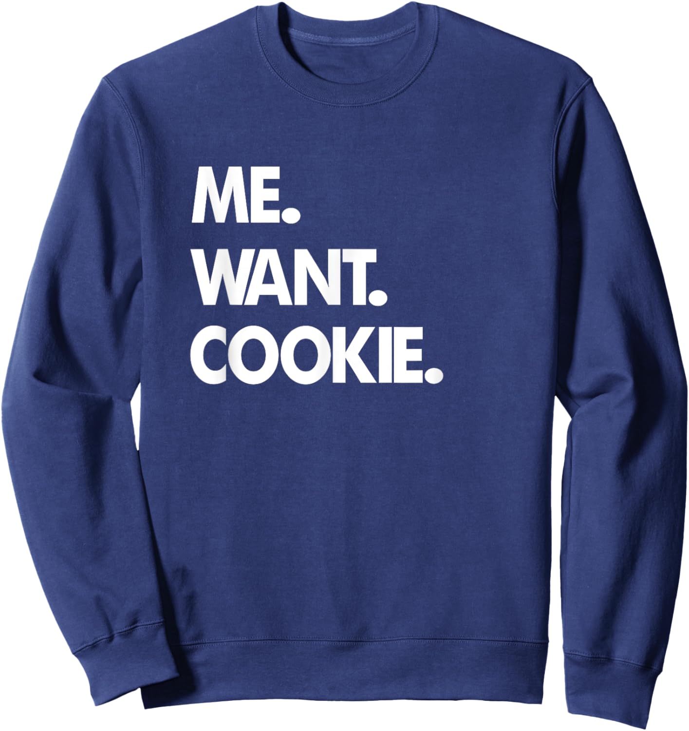 Me Want Cookie Sweatshirt - Sweatshirt | Navy