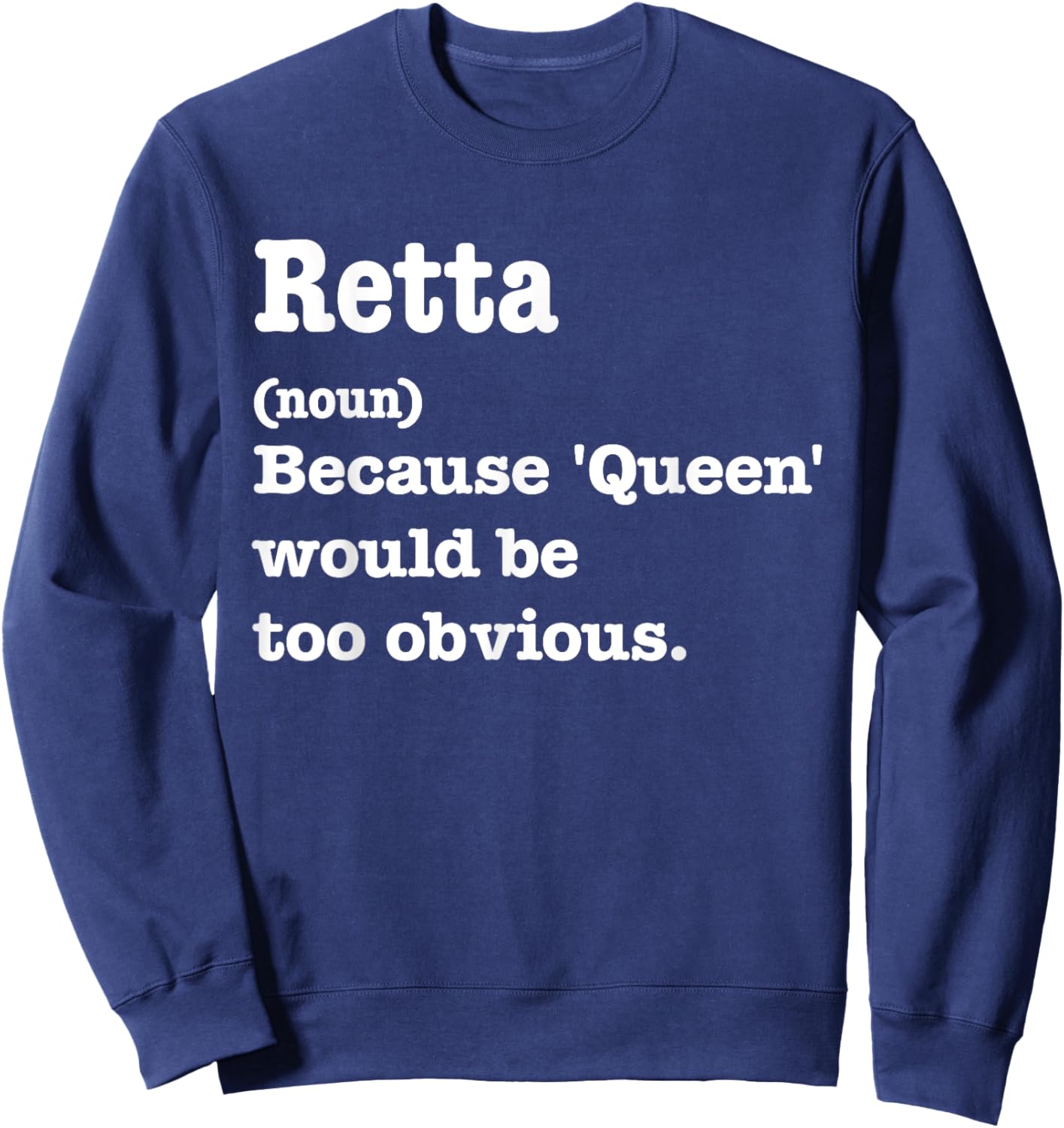 RETTA Sarcasm Queen - Custom RETTA Women's Sweatshirt - Sweatshirt | Navy