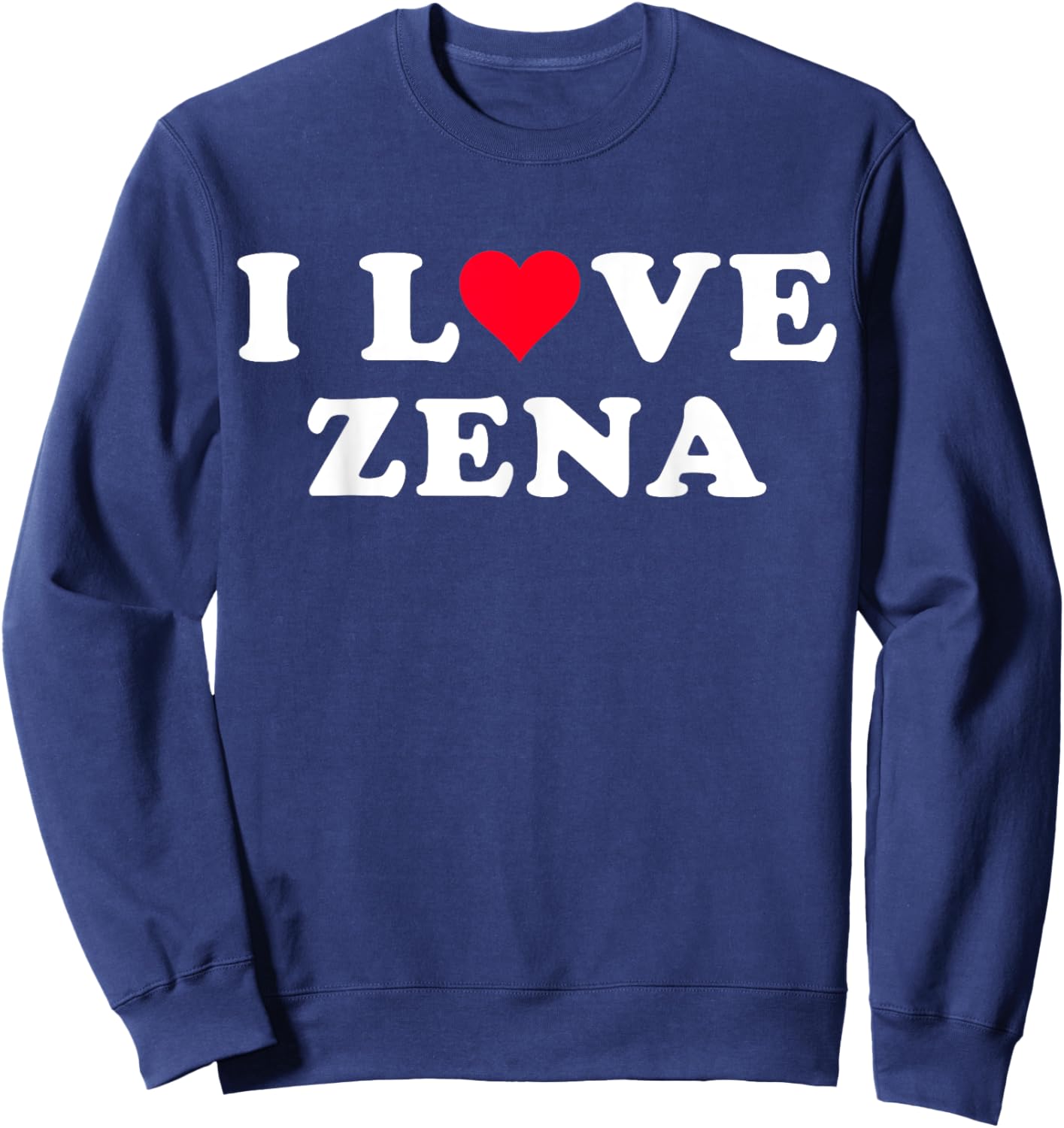 I Love Zena Matching Girlfriend & Boyfriend Zena Name Sweatshirt - Sweatshirt | Navy