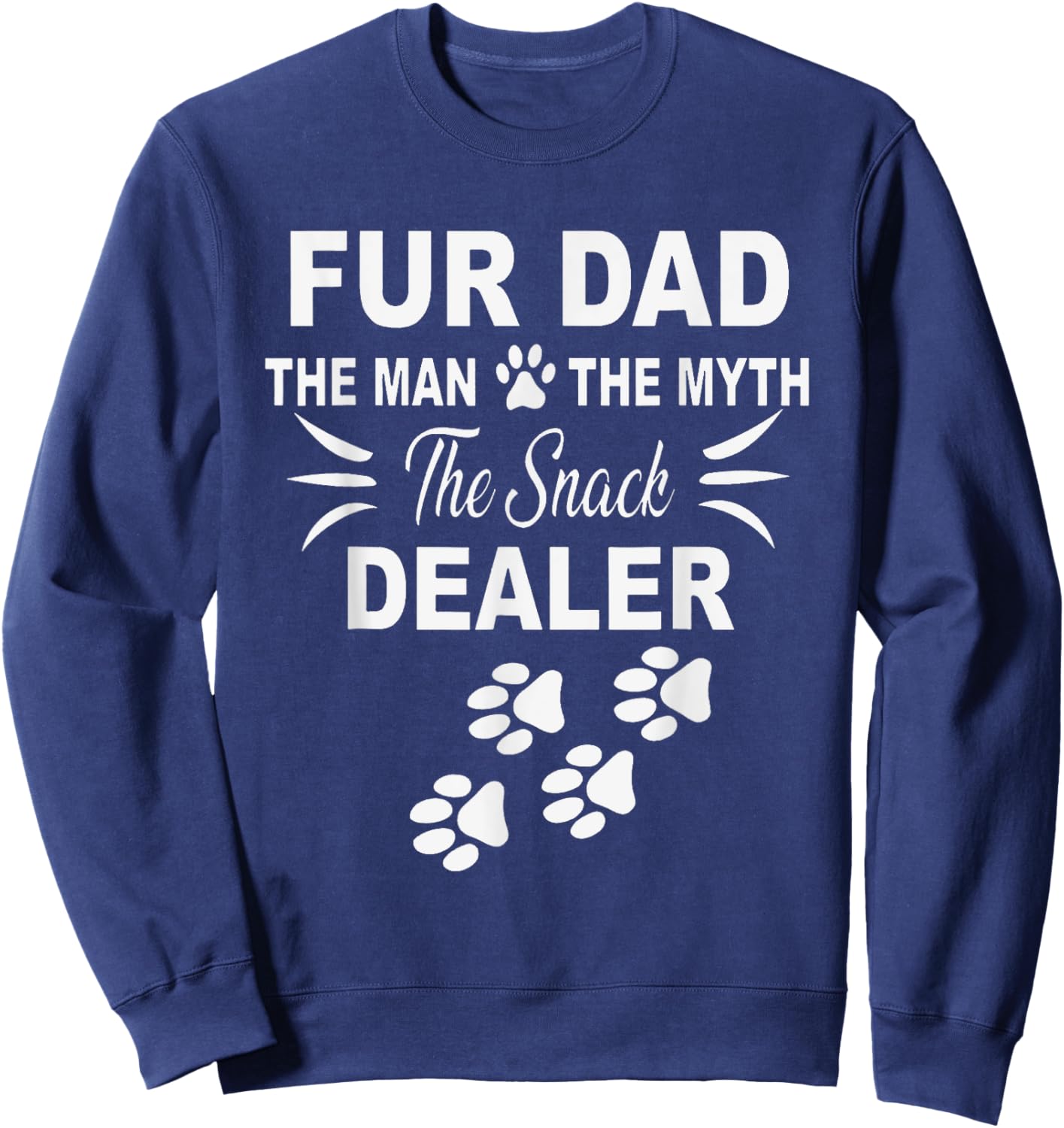 Fur Dad The Man The Myth The Snack Dealer Sweatshirt - Sweatshirt | Navy